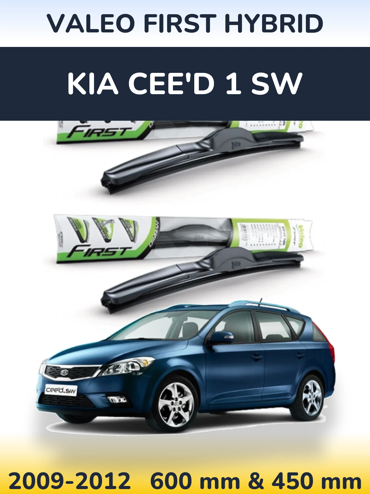 Torkarblad Valeo First Hybrid för KIA Cee'd 1 SW