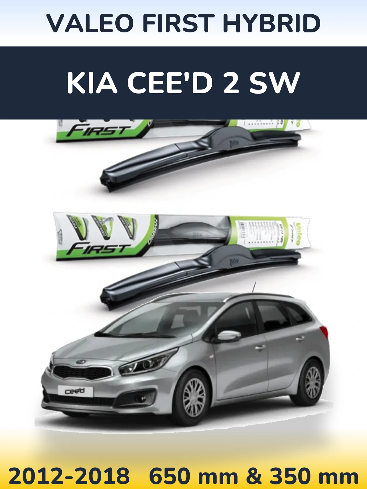 Front wiper blade set Valeo First Hybrid 650 & 350 mm for KIA Cee'd 2 SW 2012-2018