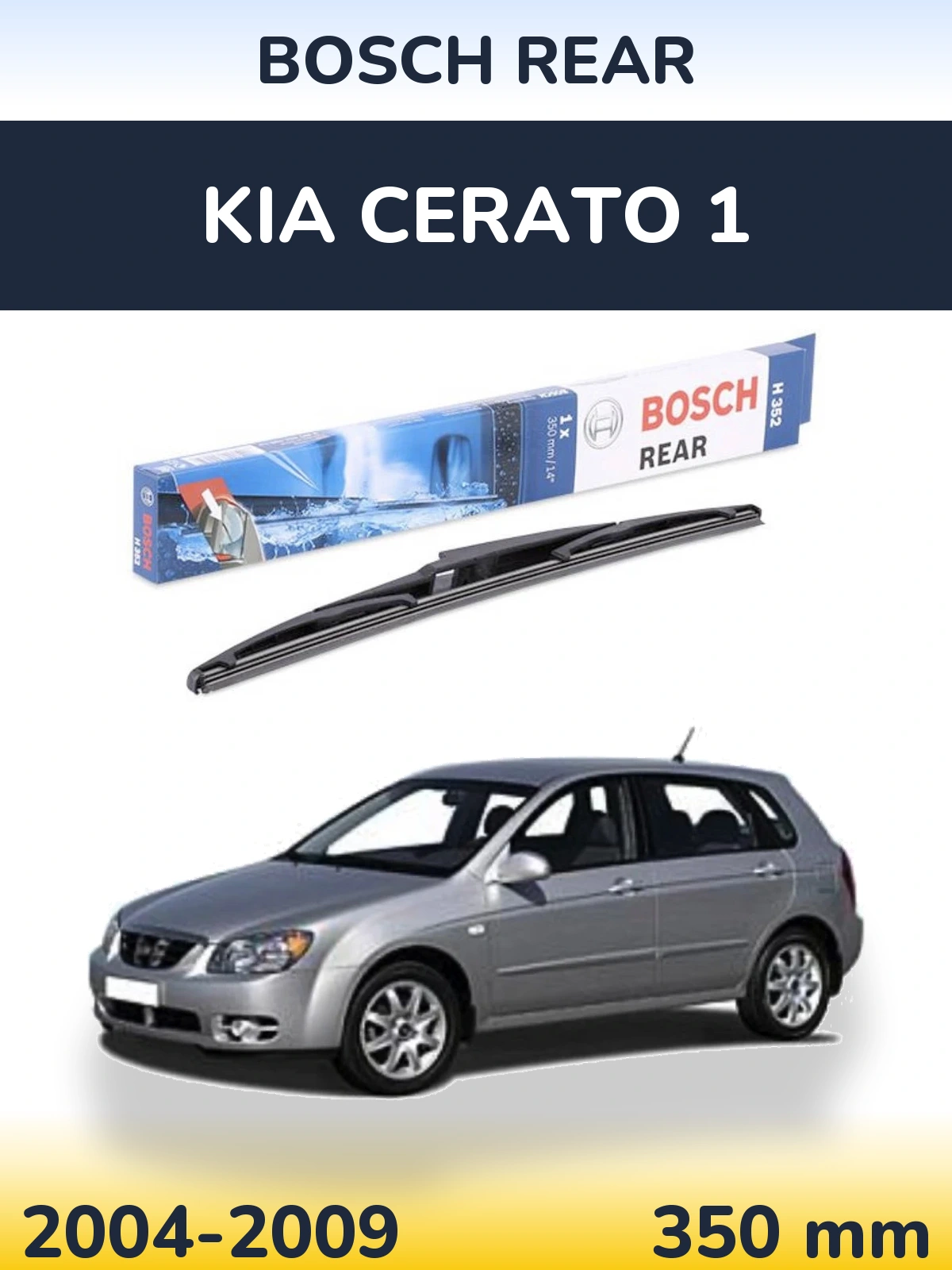 Torkarblad BOSCH Rear för KIA Cerato 1