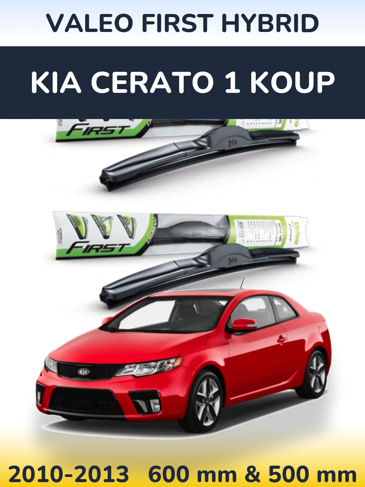 Torkarblad Valeo First Hybrid för KIA Cerato 1 Koup