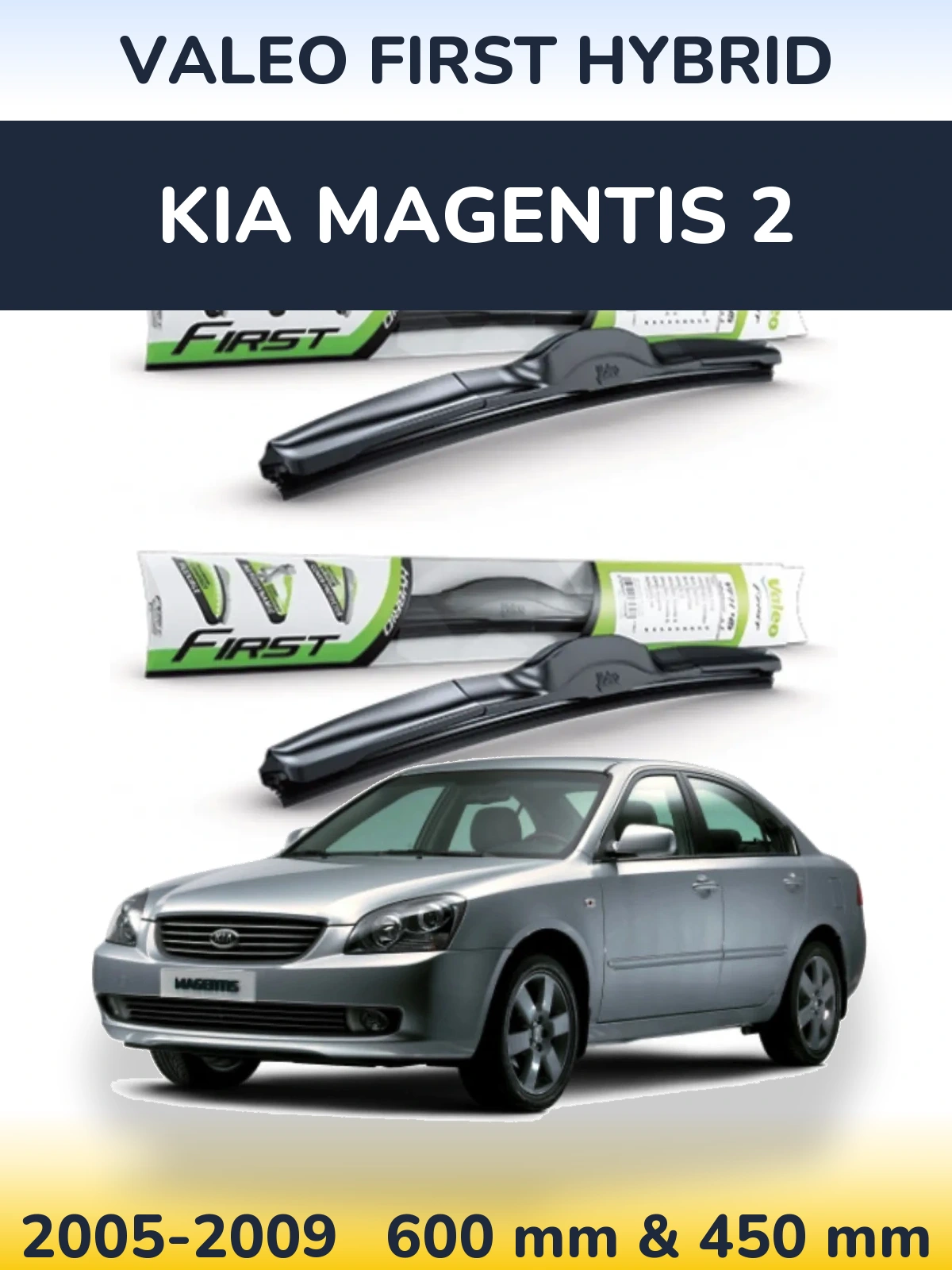 Torkarblad Valeo First Hybrid för KIA Magentis 2