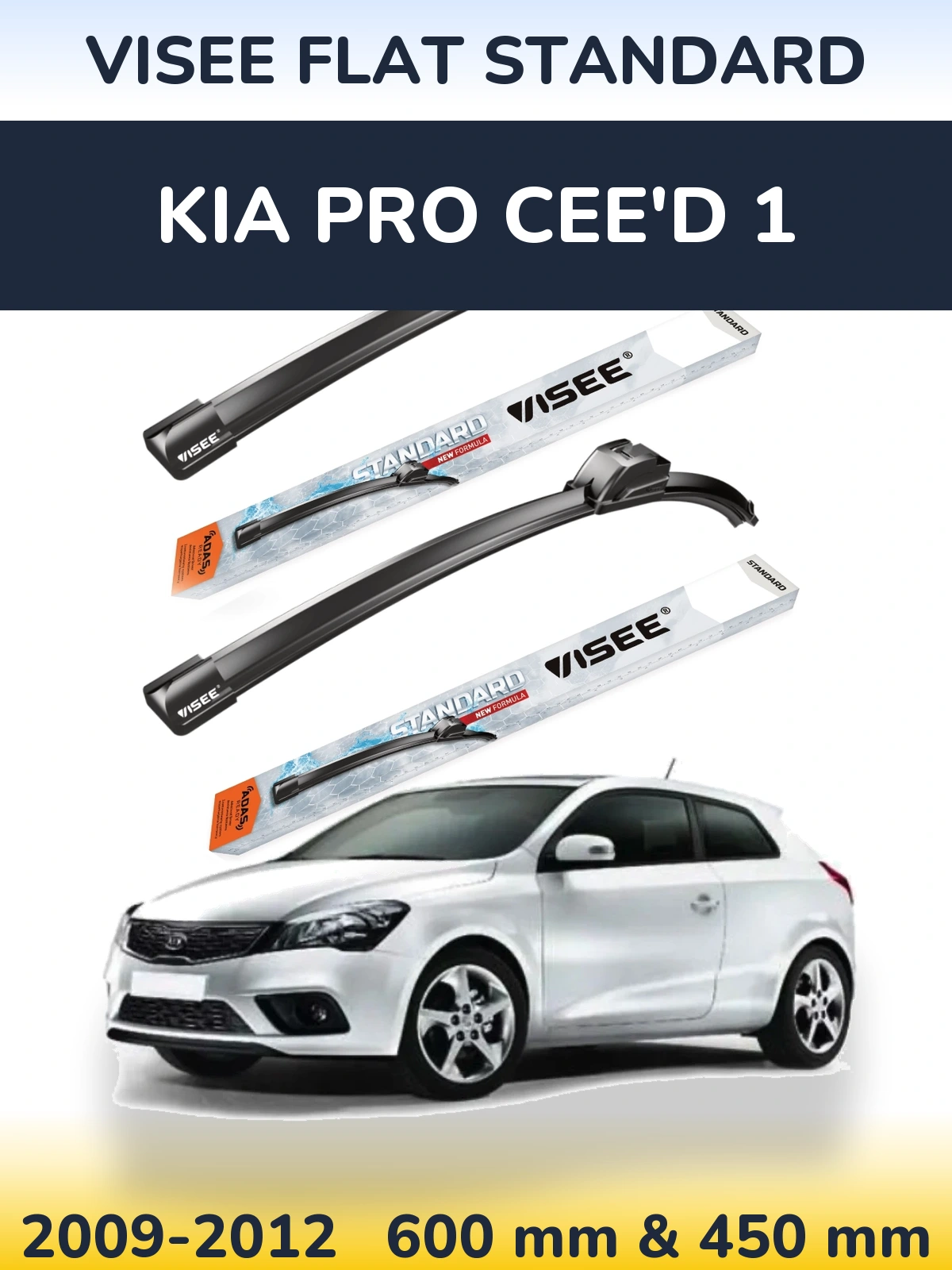 Torkarblad VISEE FLAT STANDARD för KIA Pro Cee'd 1