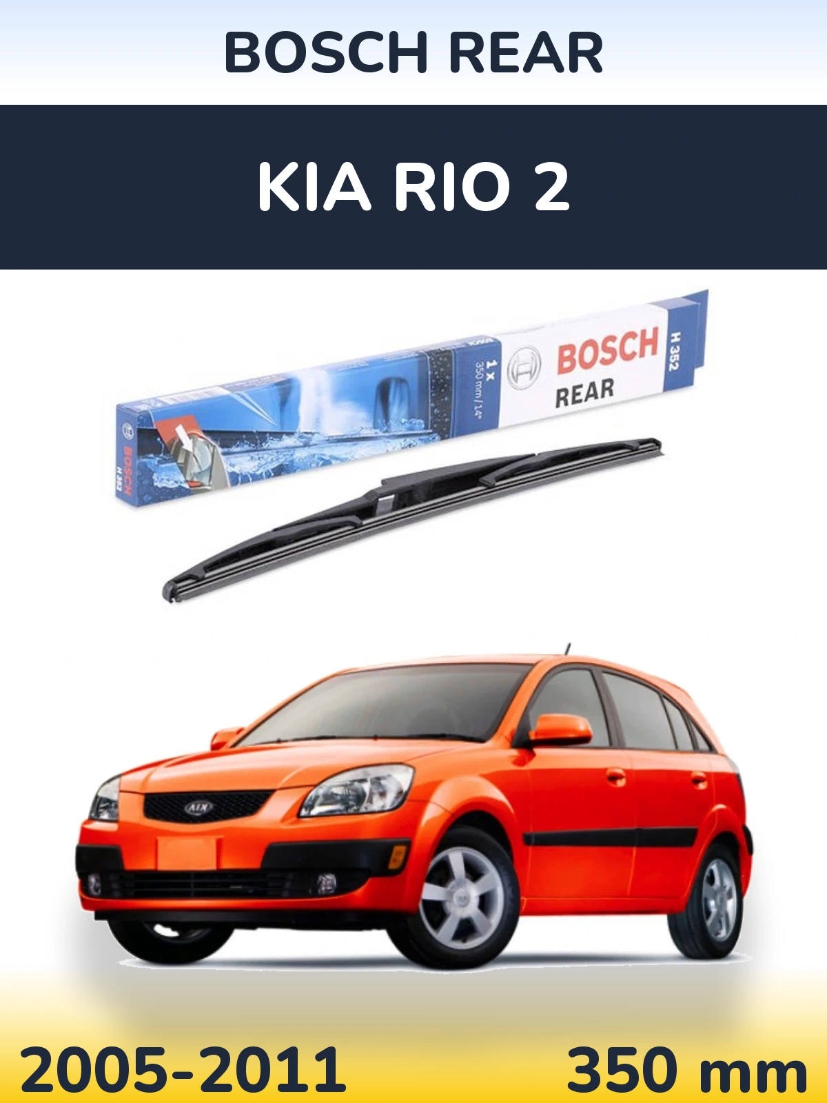 Torkarblad BOSCH Rear för KIA Rio 2