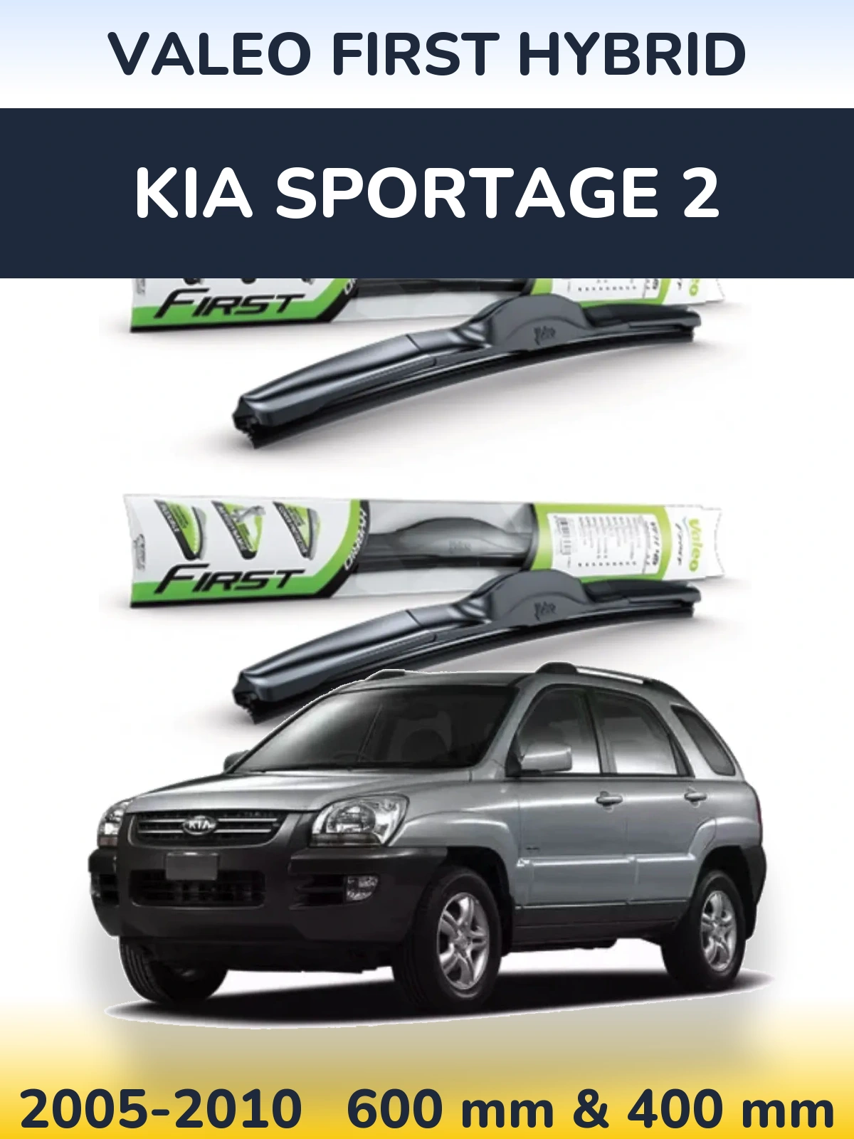 Комплект передніх щіток Valeo First Hybrid 600 & 400 мм для KIA Sportage 2 2005-2010