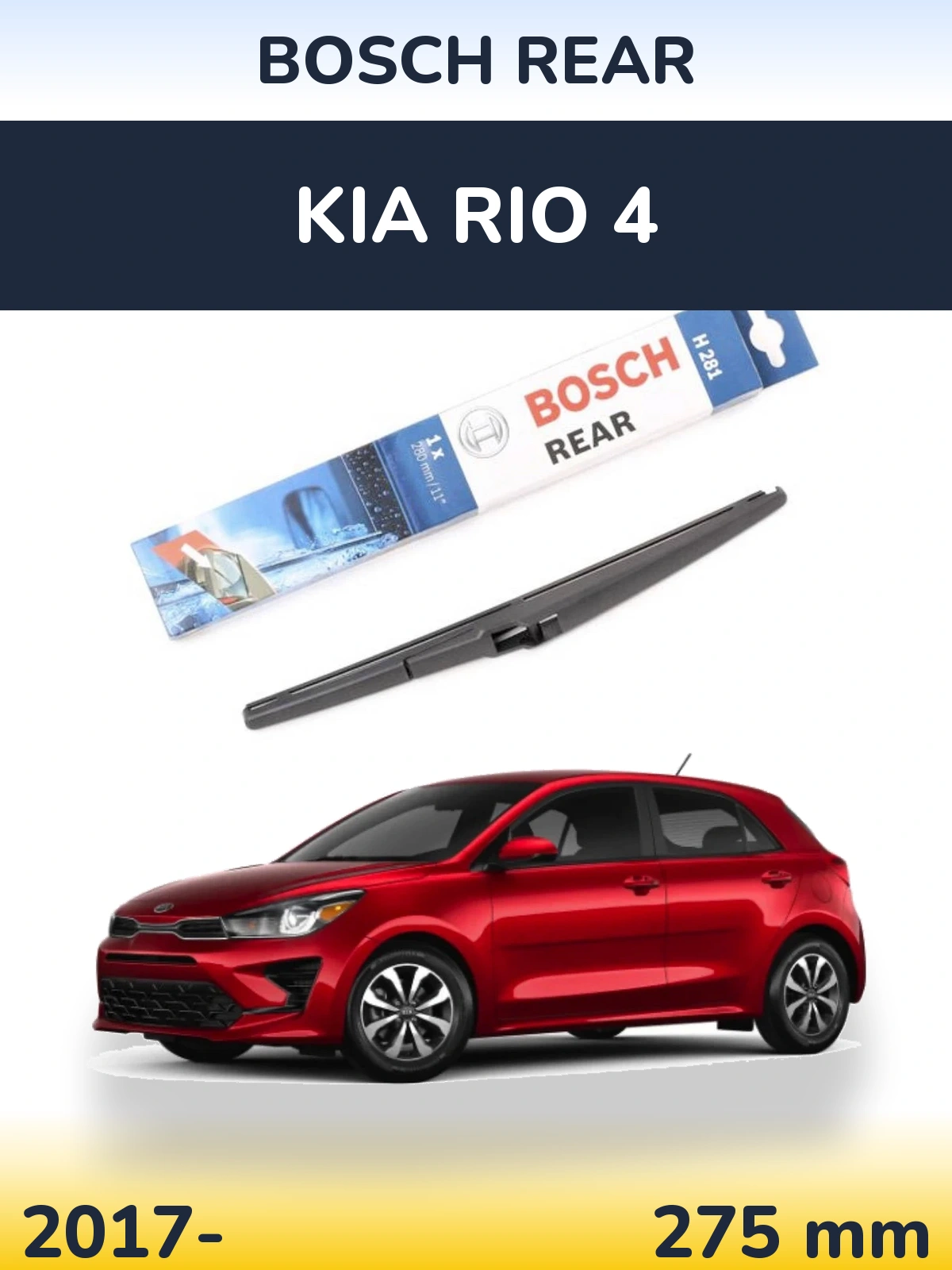 Rear wiper blade BOSCH Rear 280 mm for KIA Rio 4 2017-2026
