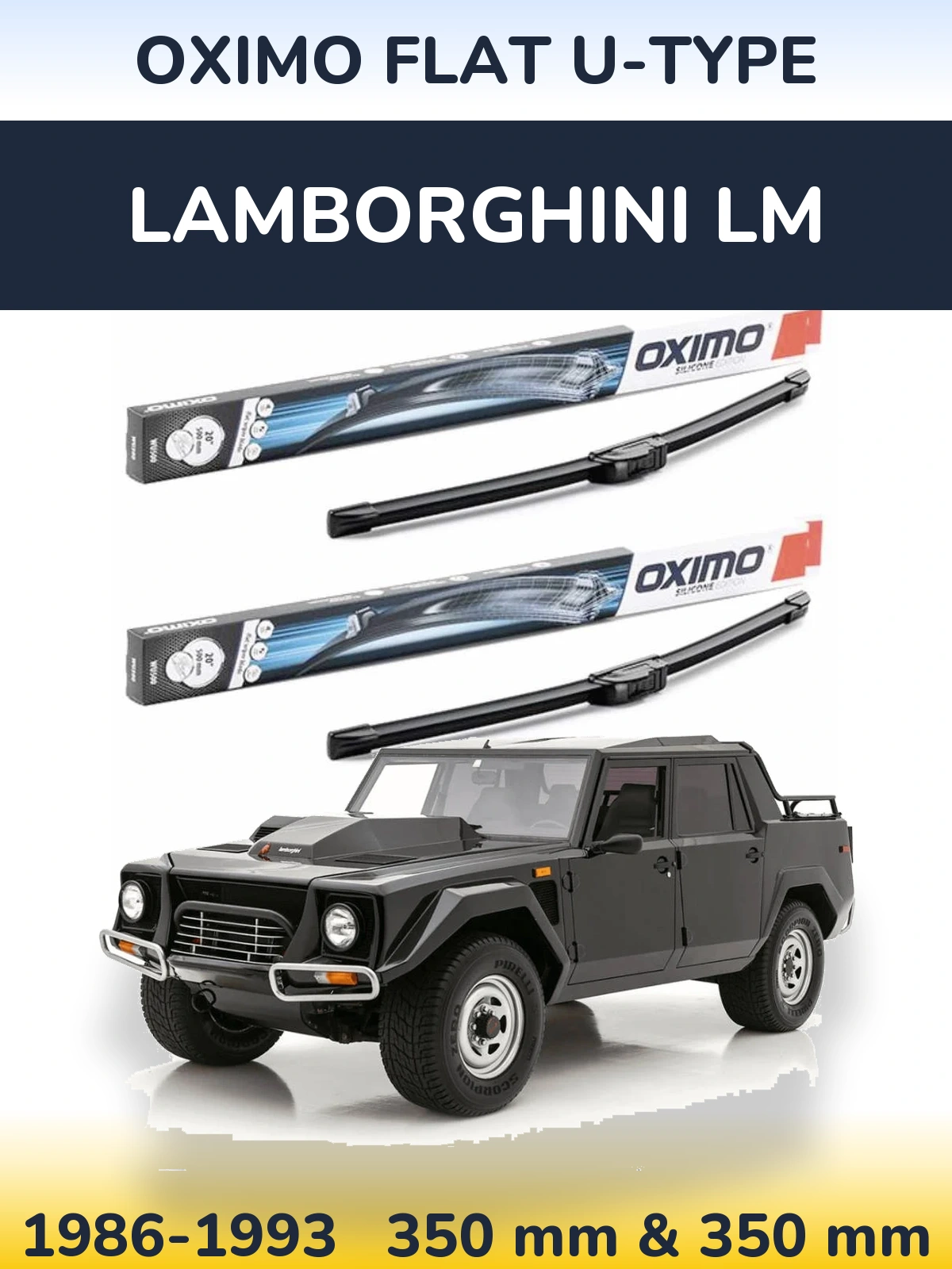 Front wiper blade set Oximo Flat U-type 350 & 350 mm for Lamborghini LM 1986-1993
