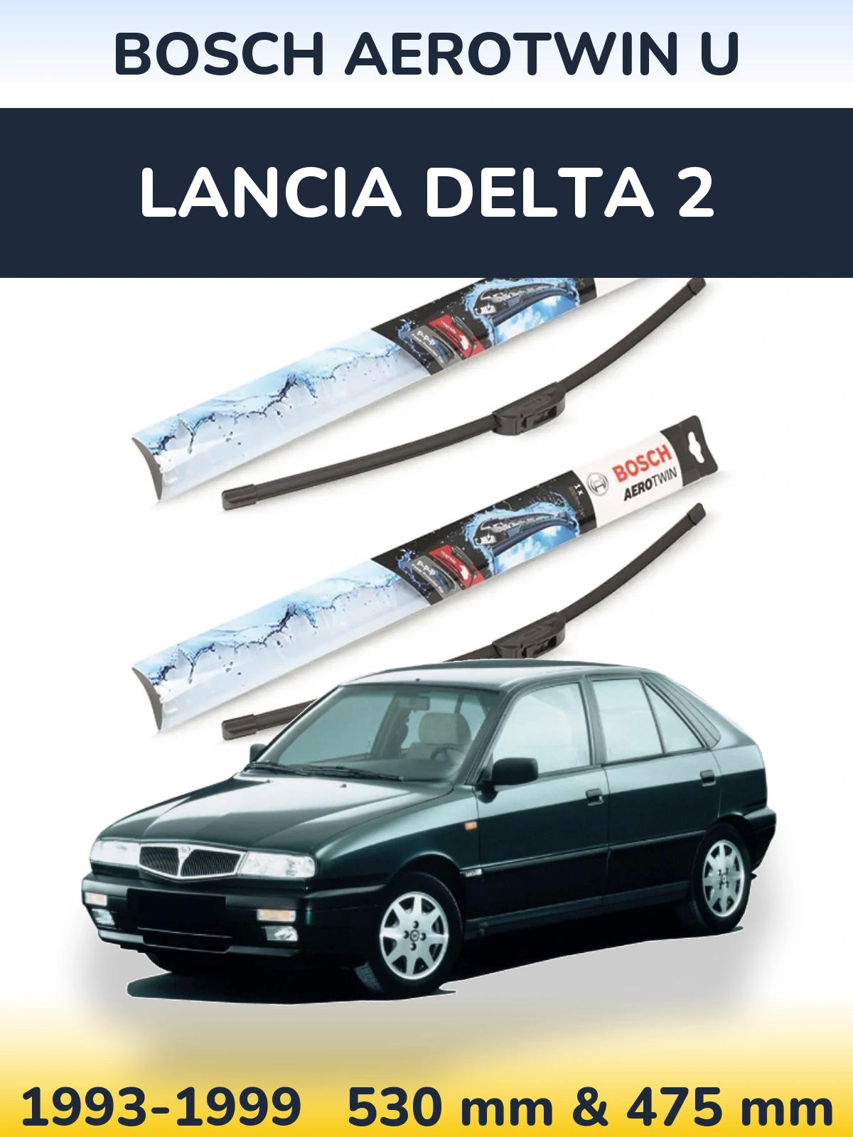 Torkarblad BOSCH AeroTwin U för Lancia Delta 2