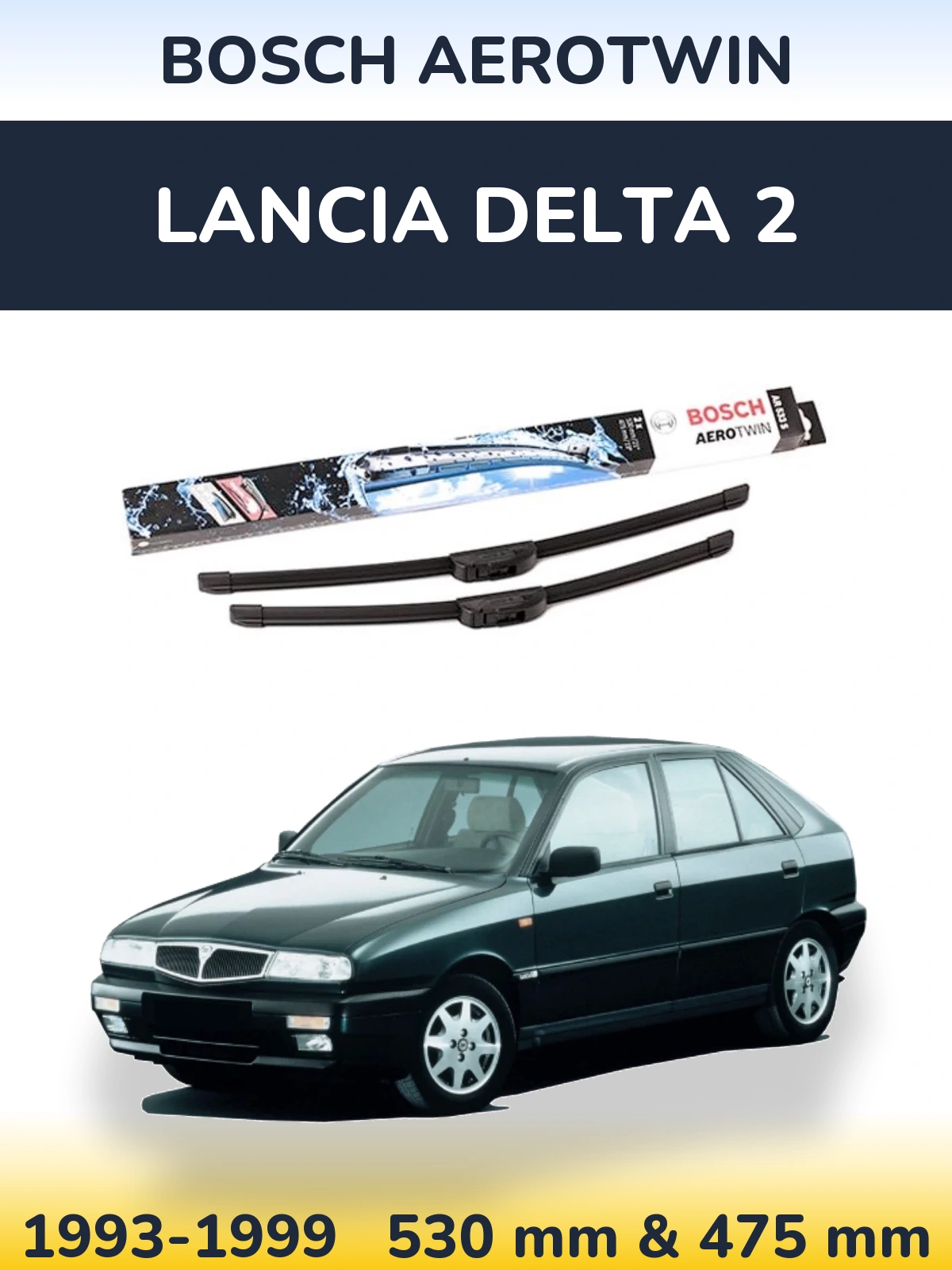 Комплект передніх щіток BOSCH AeroTwin 530 & 475 мм для Lancia Delta 2 1993-1999