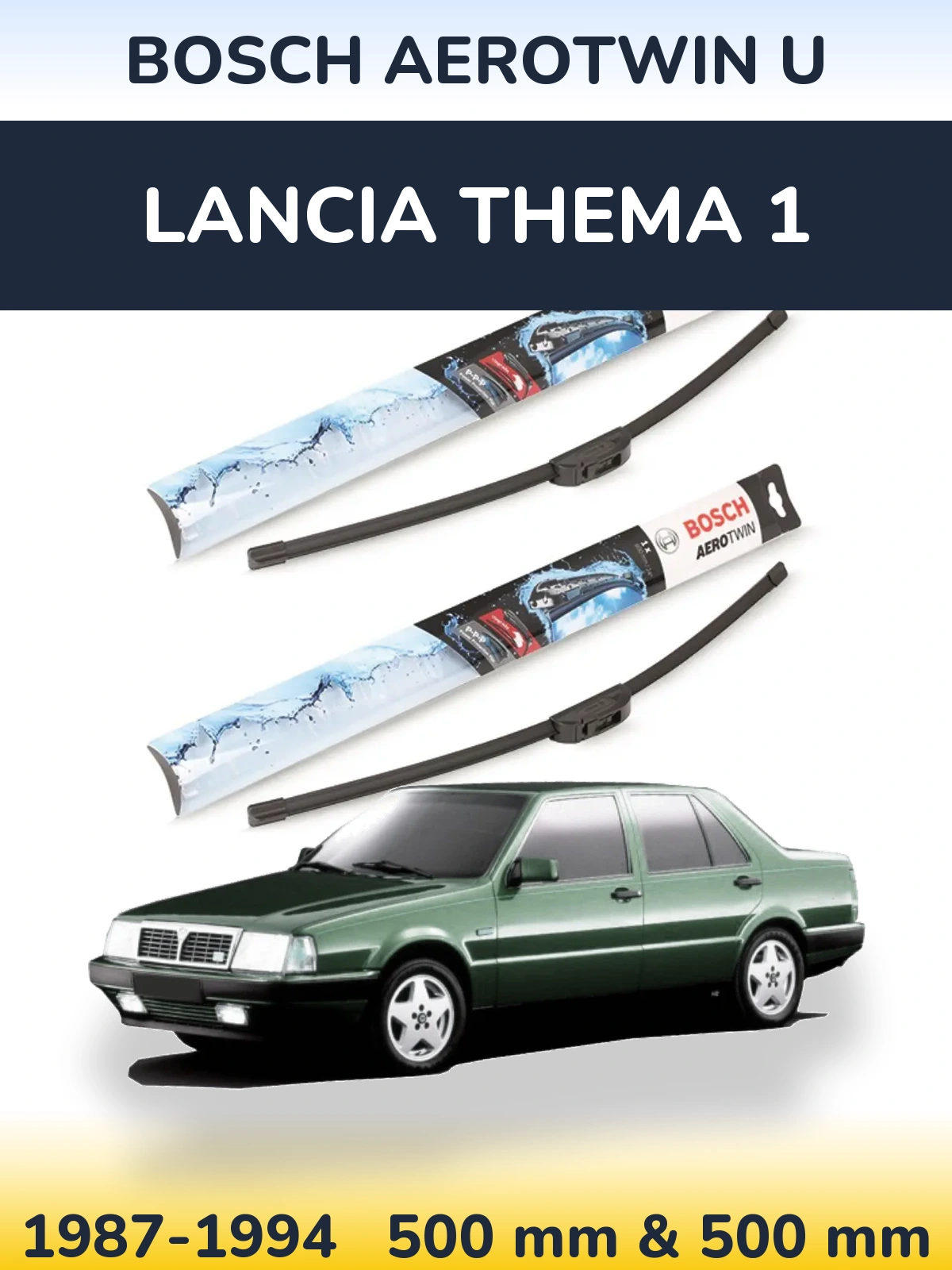 Комплект передніх щіток BOSCH AeroTwin U 500 & 500 мм для Lancia Thema 1 1987-1994
