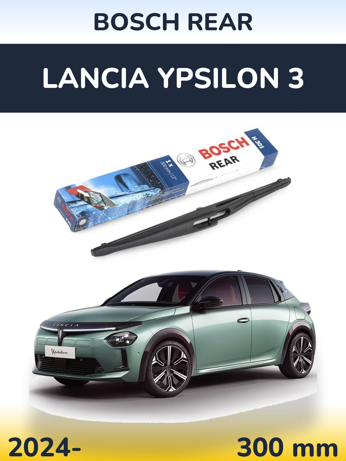 Задний дворник BOSCH Rear 300 мм для Lancia Ypsilon 3 2024-2026