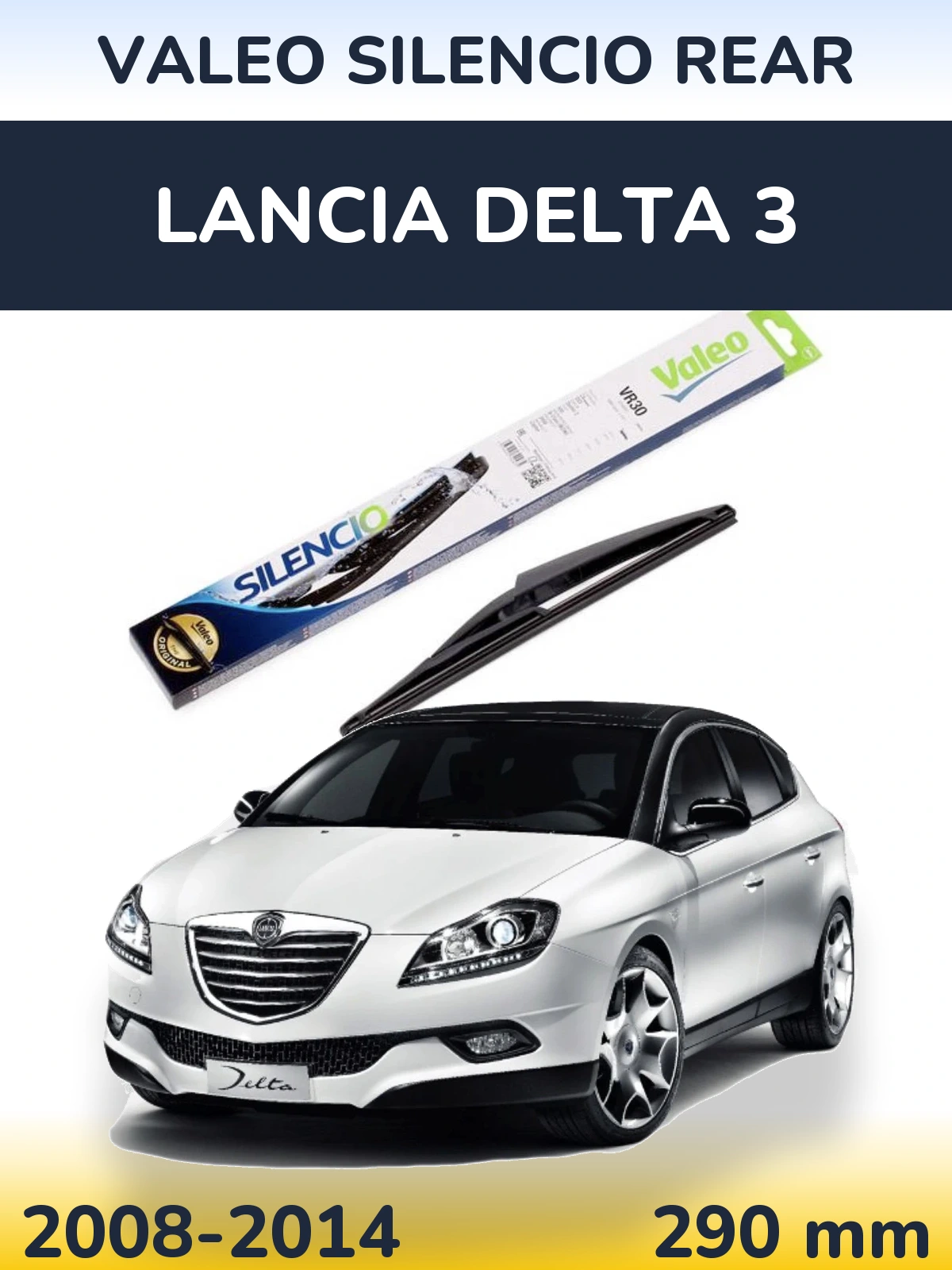 Задня щітка Valeo Silencio Rear 290 мм для Lancia Delta 3 2008-2014