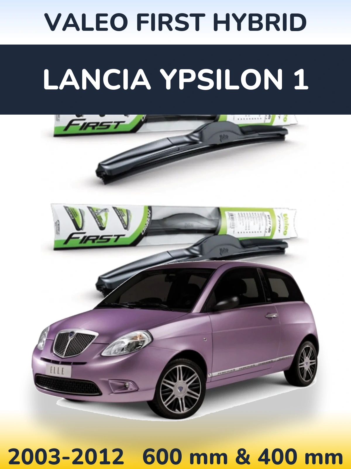 Torkarblad Valeo First Hybrid för Lancia Ypsilon 1