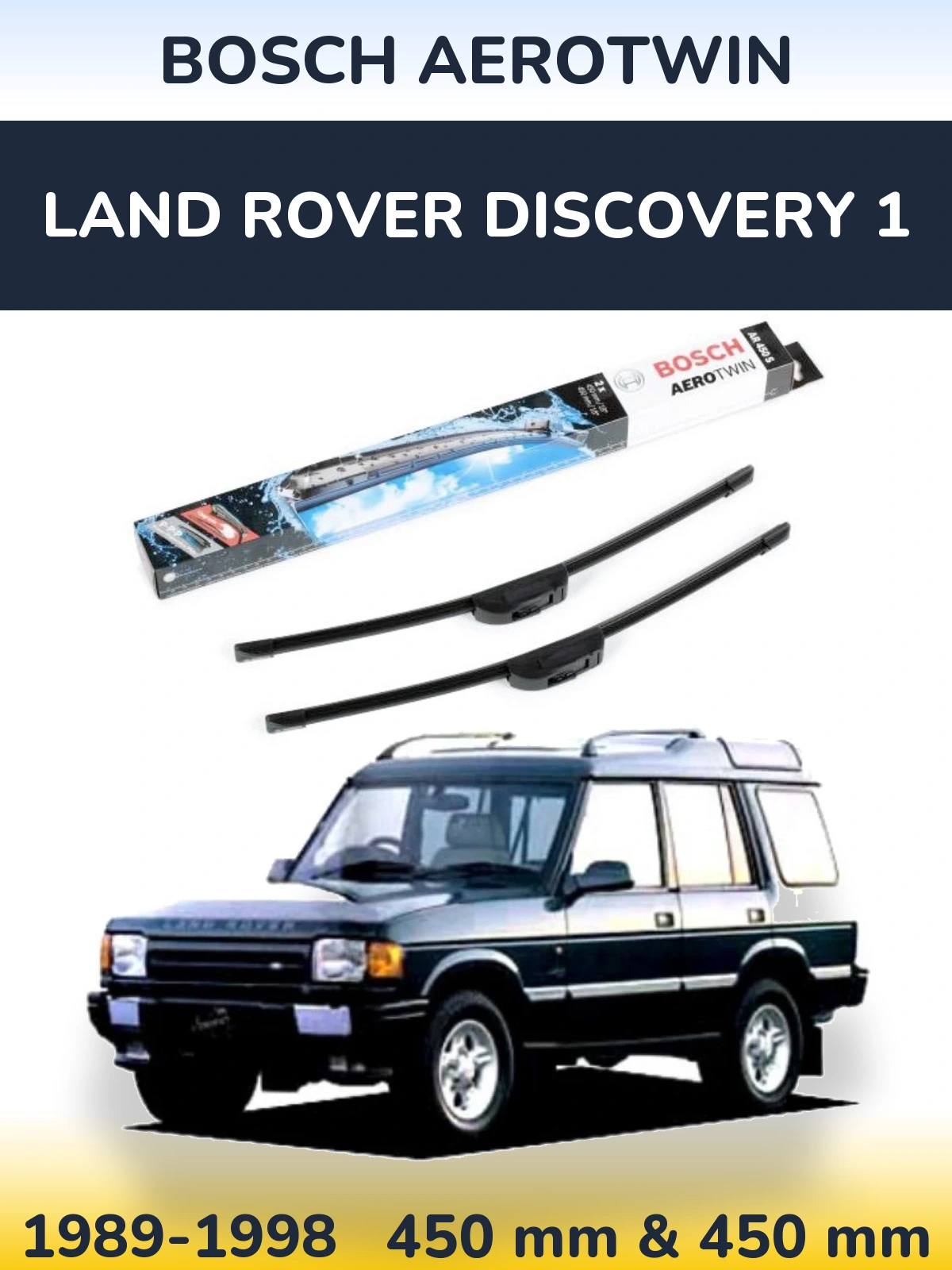 Комплект передних дворников BOSCH AeroTwin 450 & 450 мм для Land Rover Discovery 1 1989-1998