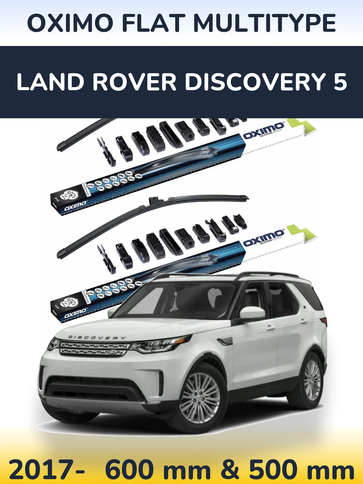 Front wiper blade set Oximo Flat MultiTypee 600 & 500 mm for Land Rover Discovery 5 2017-2026