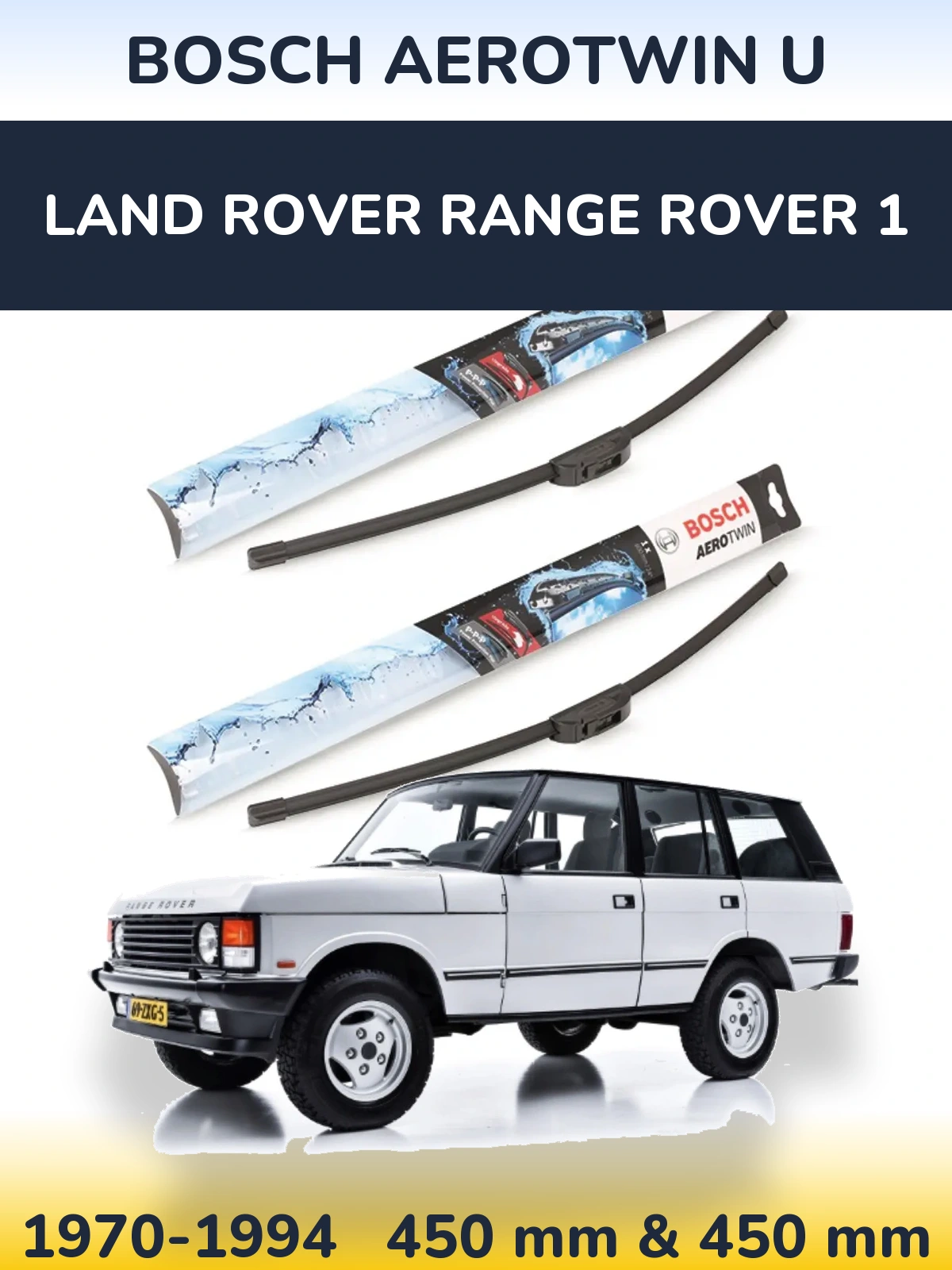 Torkarblad BOSCH AeroTwin U för Land Rover Range Rover 1