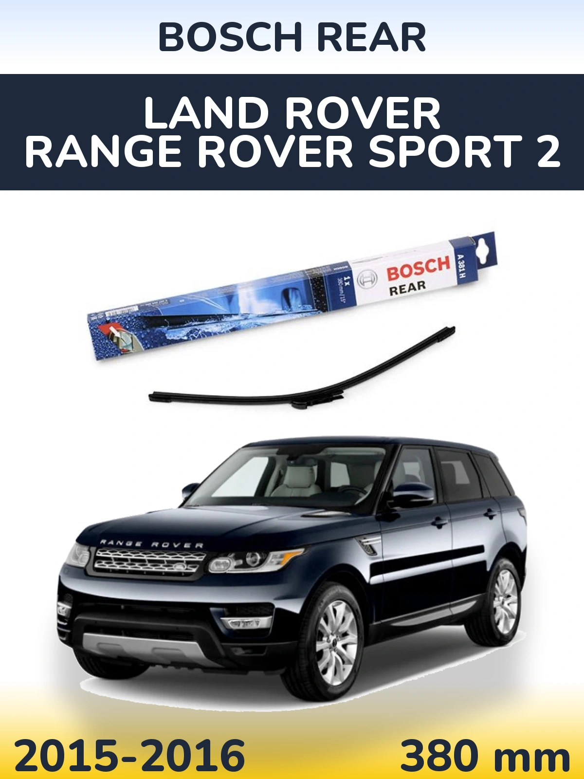 Torkarblad BOSCH Rear för Land Rover Range Rover Sport 2