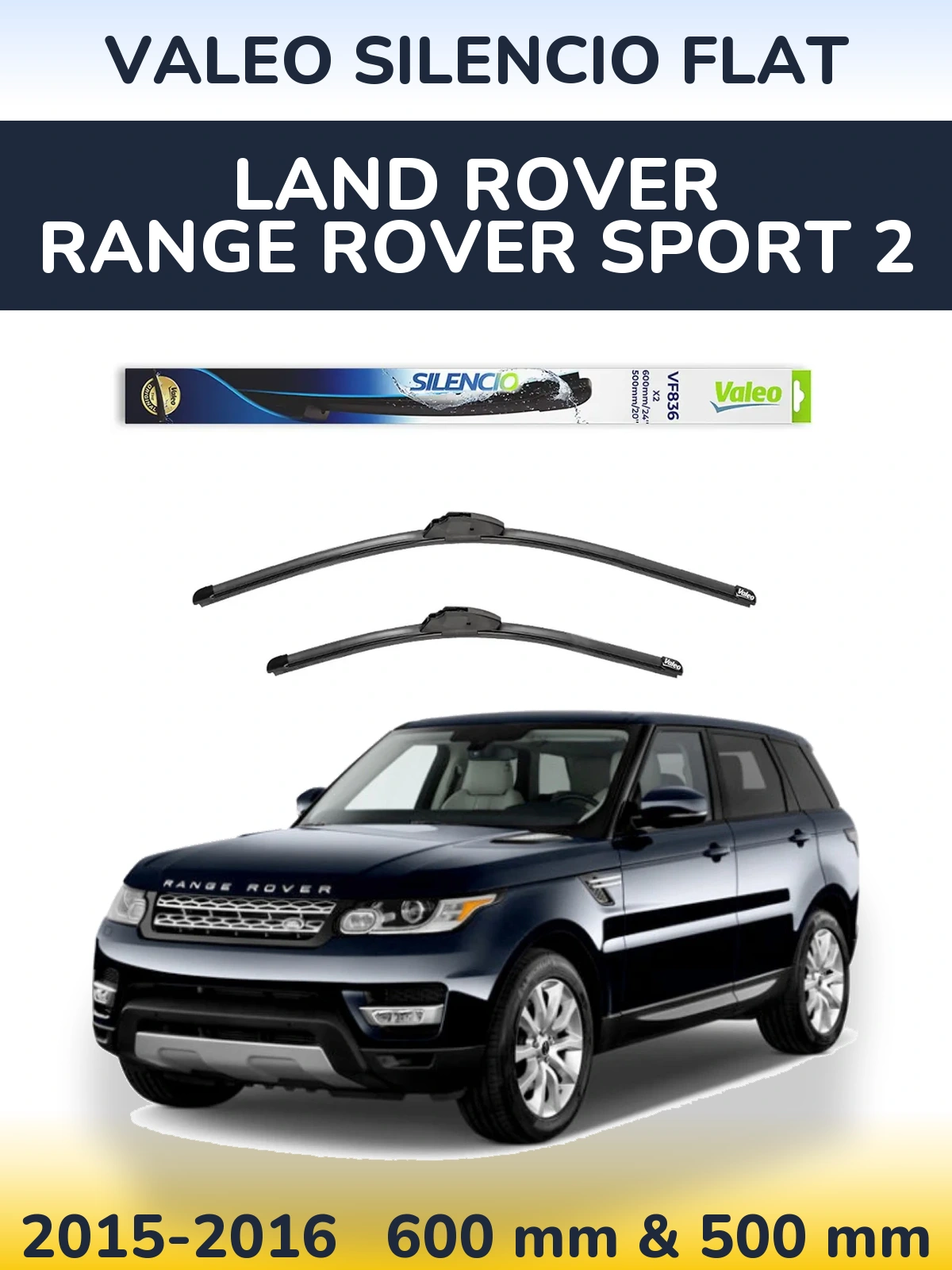 Front wiper blade set Valeo Silencio Flat 600 & 500 mm for Land Rover Range Rover Sport 2 2015-2016