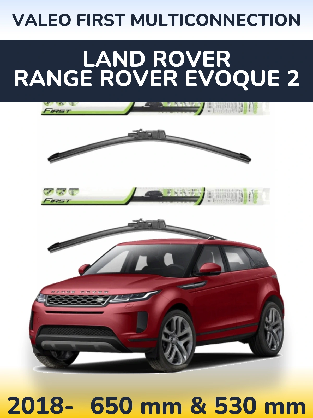 Torkarblad Valeo First MultiConnection för Land Rover Range Rover  Evoque 2
