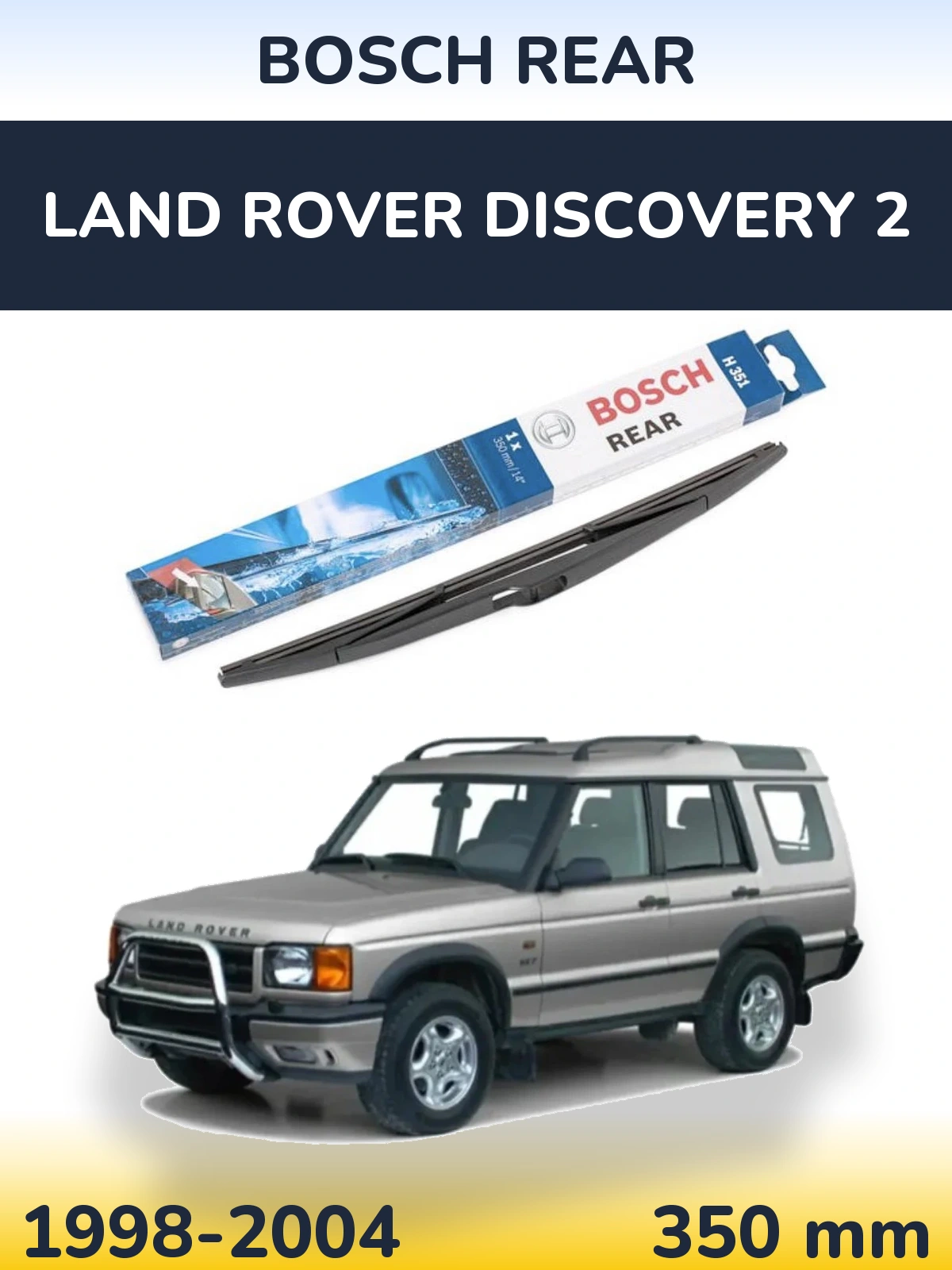 Torkarblad BOSCH Rear för Land Rover Discovery 2