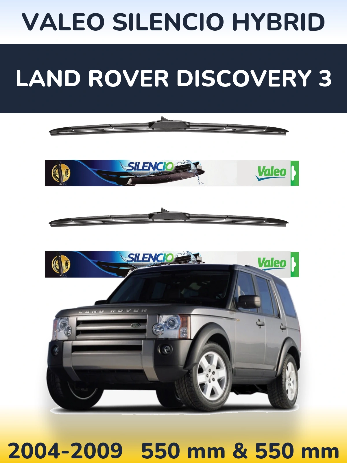 Комплект передніх щіток Valeo Silencio Hybrid 550 & 550 мм для Land Rover Discovery 3 2004-2009