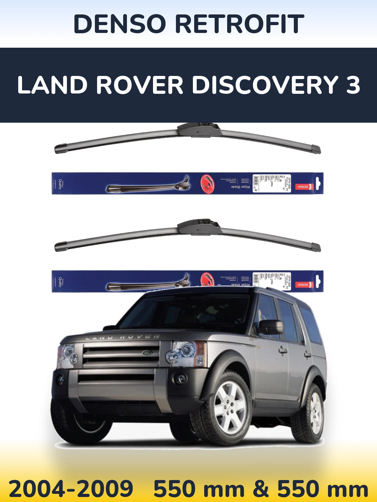 Front wiper blade set Denso Retrofit 550 & 550 mm for Land Rover Discovery 3 2004-2009
