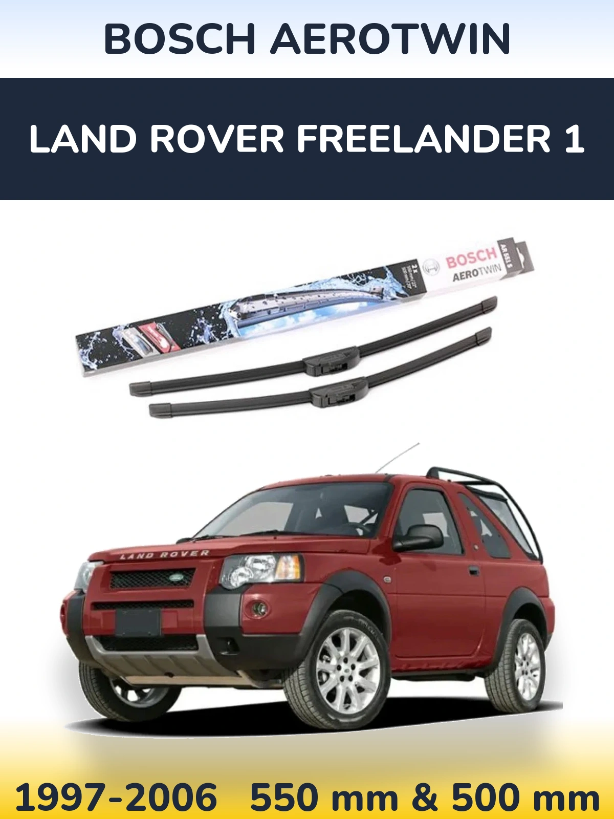 Torkarblad BOSCH AeroTwin för Land Rover Freelander 1