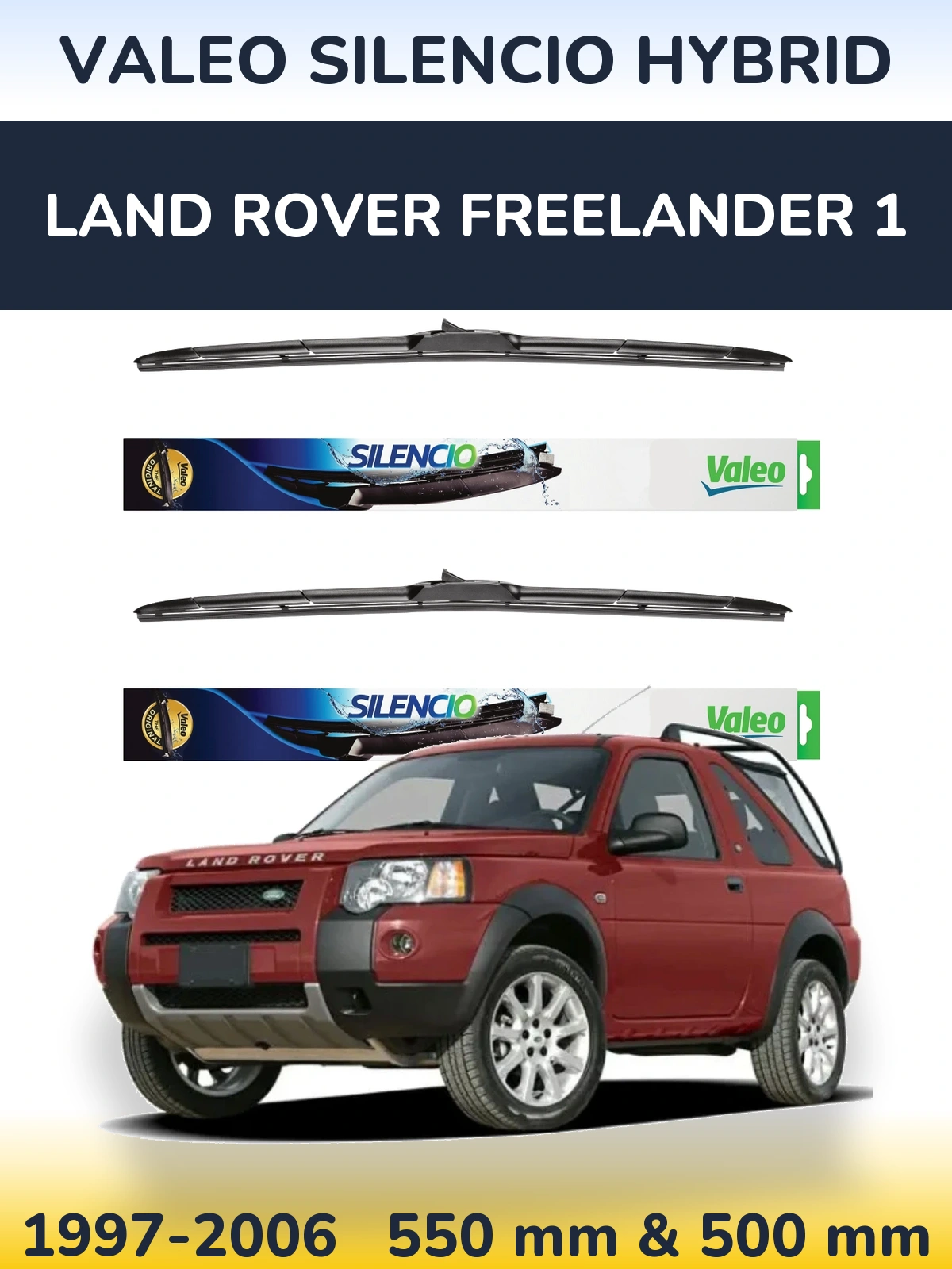 Front wiper blade set Valeo Silencio Hybrid 550 & 500 mm for Land Rover Freelander 1 1997-2006