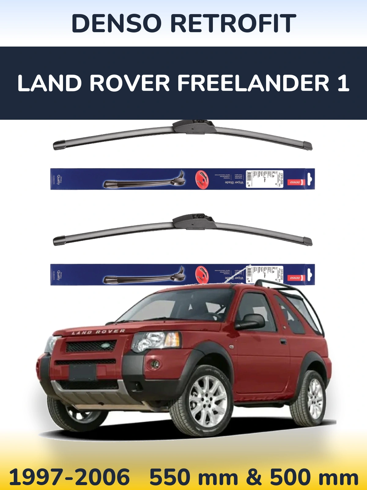 Комплект передних дворников Denso Retrofit 550 & 500 мм для Land Rover Freelander 1 1997-2006