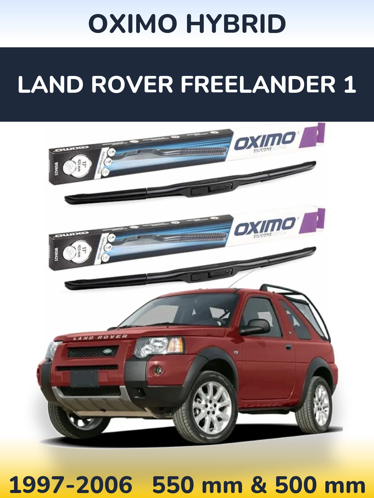 Torkarblad Oximo Hybrid för Land Rover Freelander 1