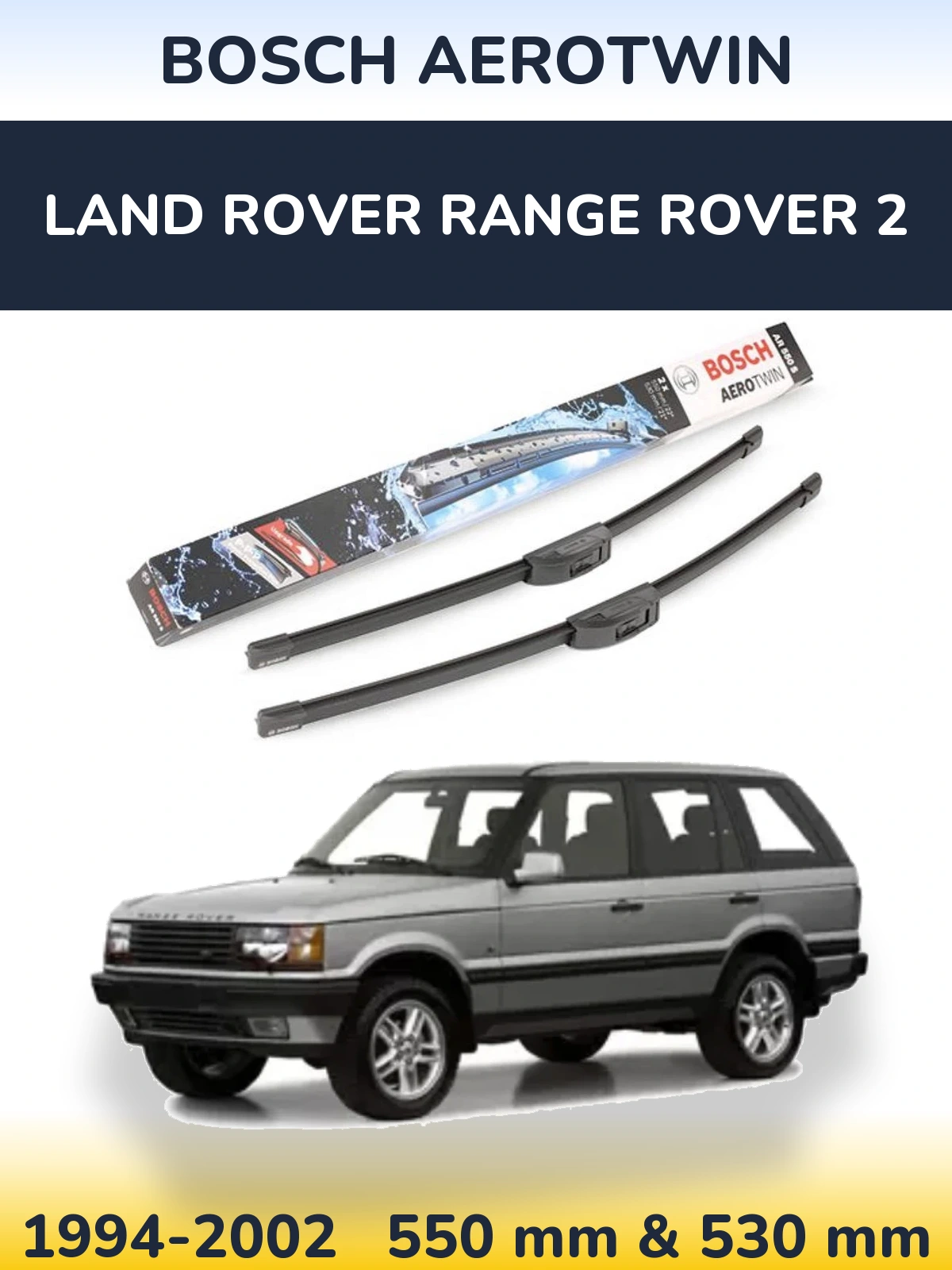 Torkarblad BOSCH AeroTwin för Land Rover Range Rover 2