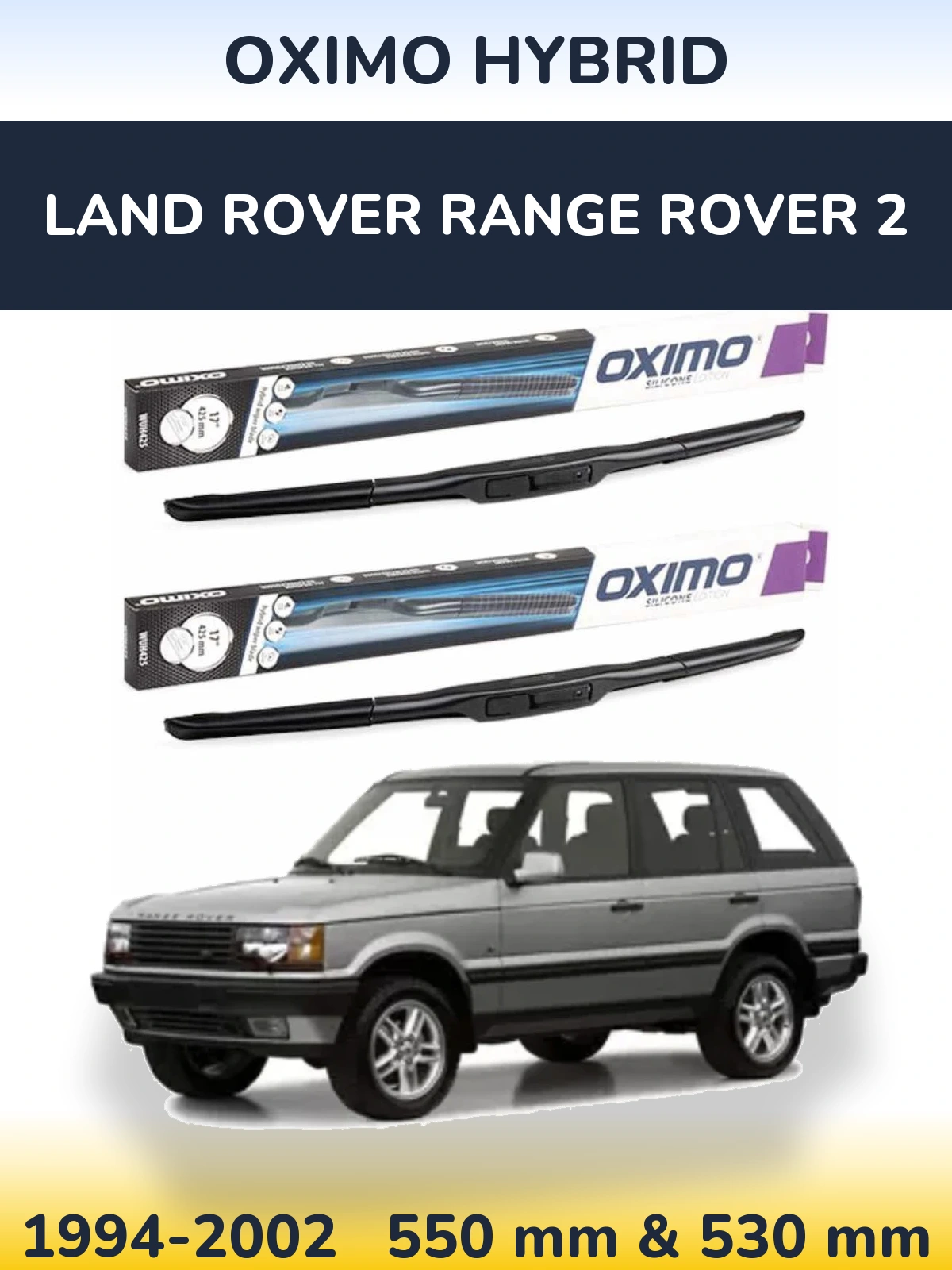 Комплект передних дворников Oximo Hybrid 550 & 530 мм для Land Rover Range Rover 2 1994-2002