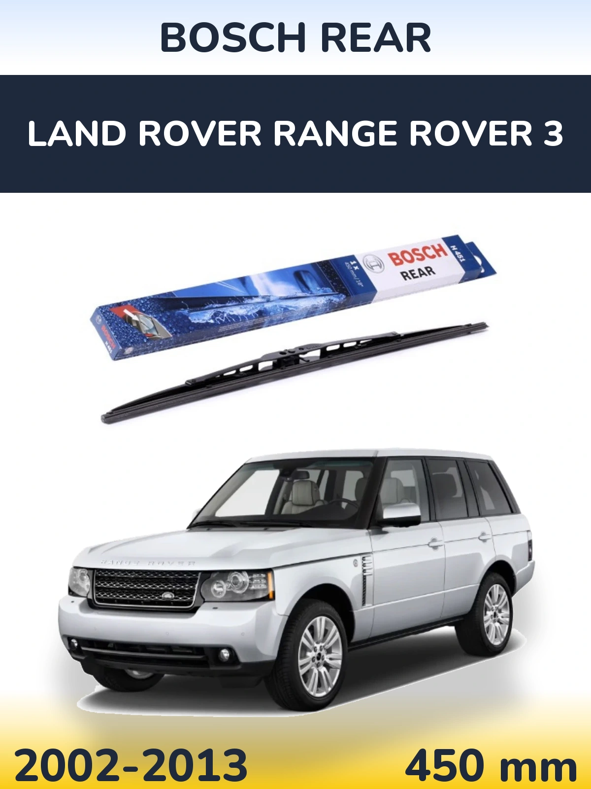 Rear wiper blade BOSCH Rear 450 mm for Land Rover Range Rover 3 2002-2013
