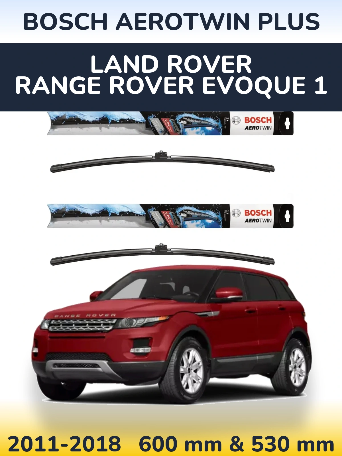 Torkarblad BOSCH AeroTwin Plus för Land Rover Range Rover  Evoque 1