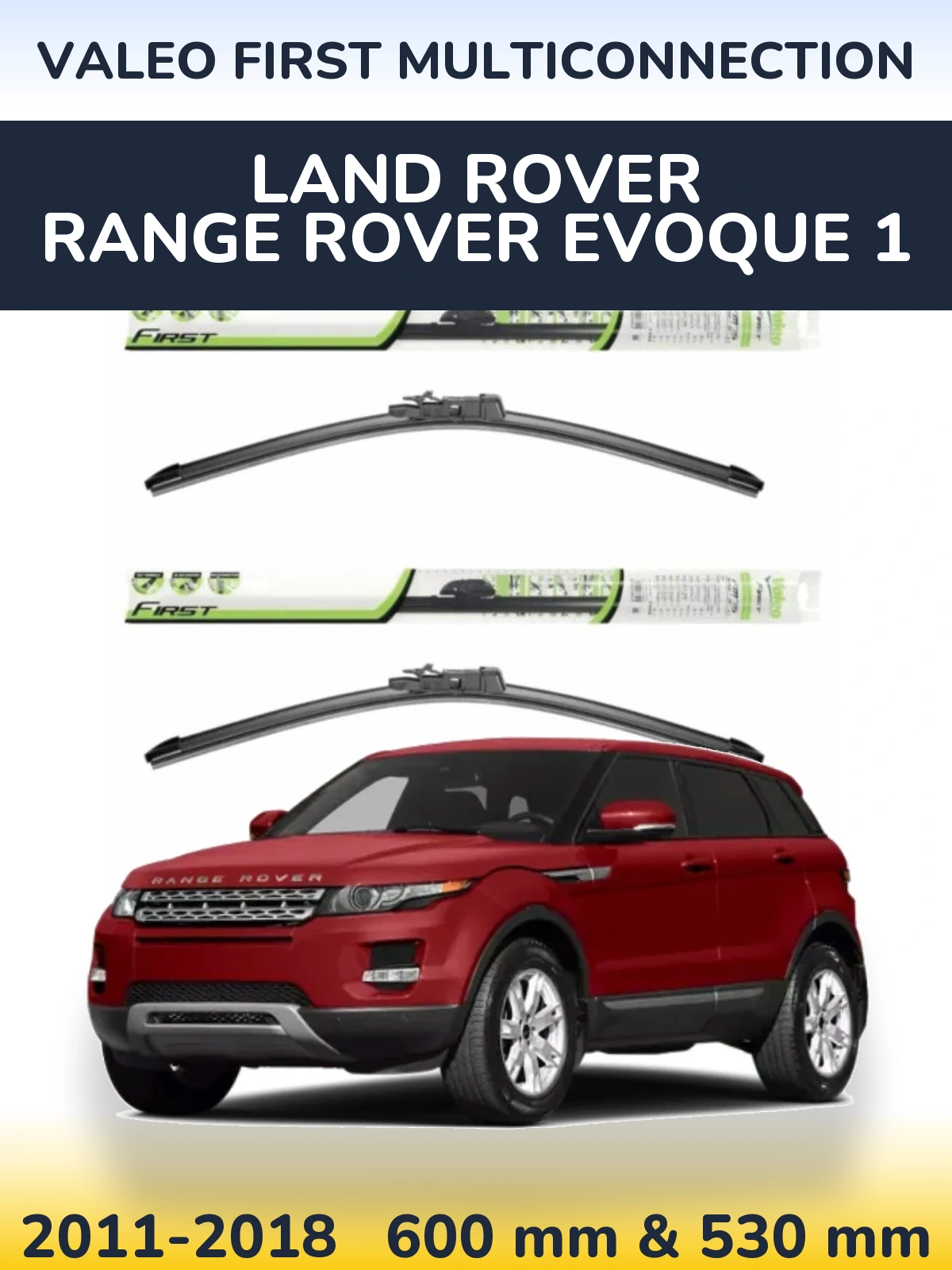 Torkarblad Valeo First MultiConnection för Land Rover Range Rover  Evoque 1