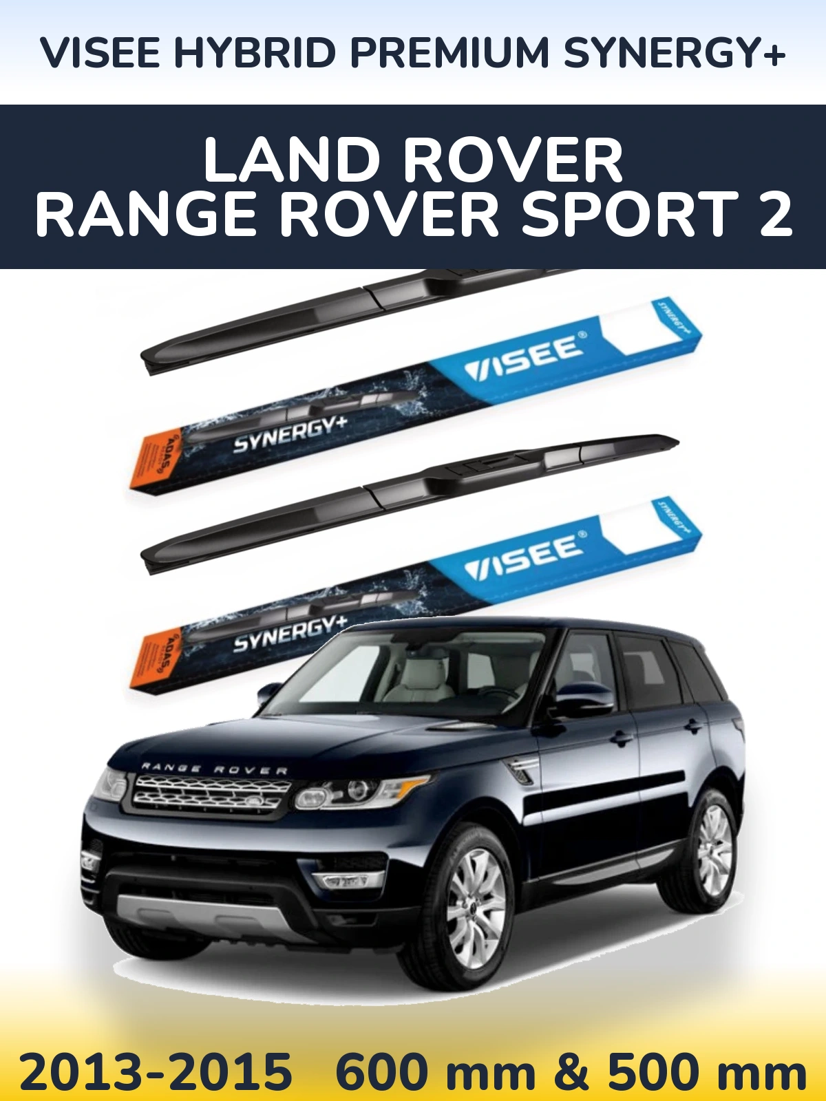 Комплект передних дворников VISEE HYBRID PREMIUM SYNERGY+ 600 & 500 мм для Land Rover Range Rover Sport 2 2013-2015