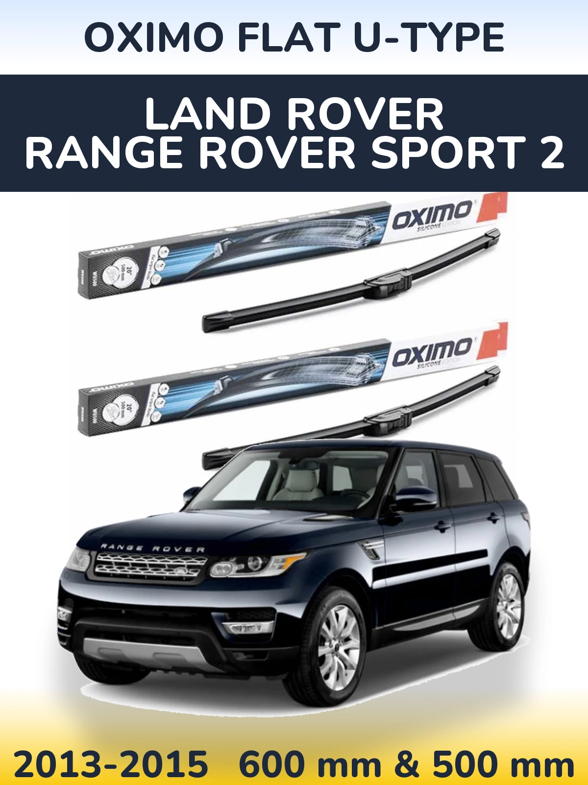 Front wiper blade set Oximo Flat U-type 600 & 500 mm for Land Rover Range Rover Sport 2 2013-2015