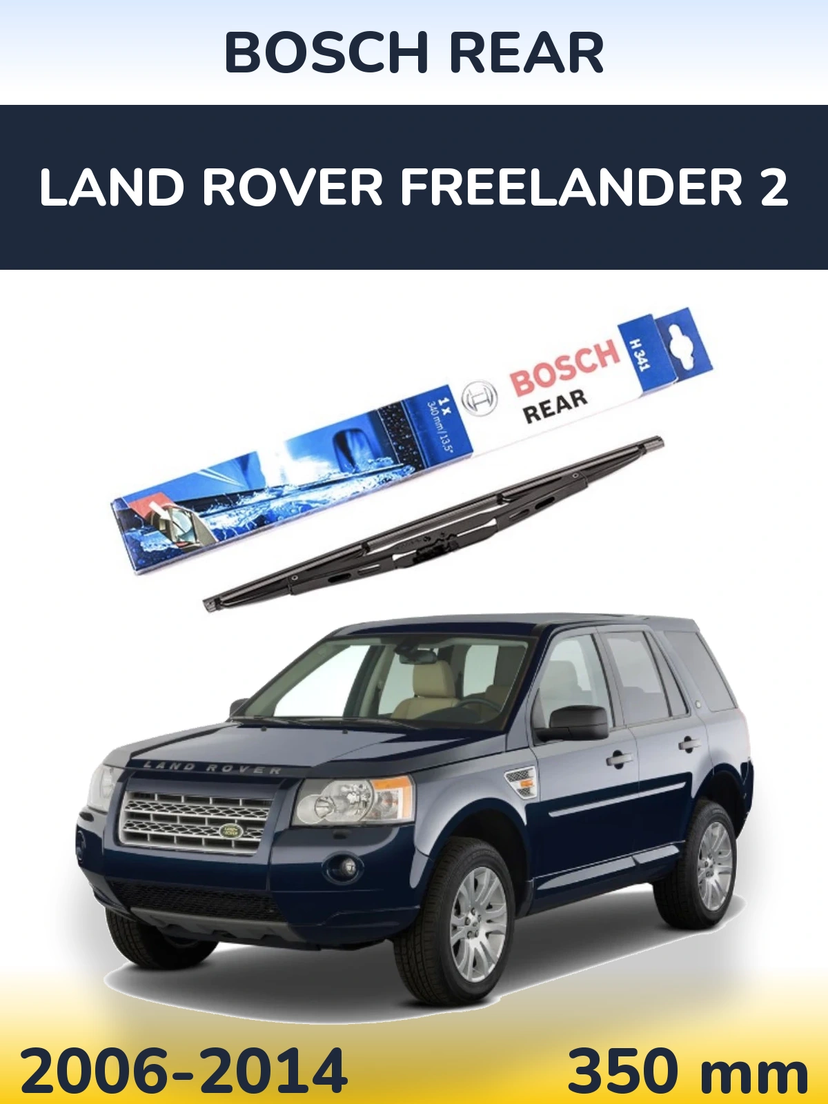 Torkarblad BOSCH Rear för Land Rover Freelander 2