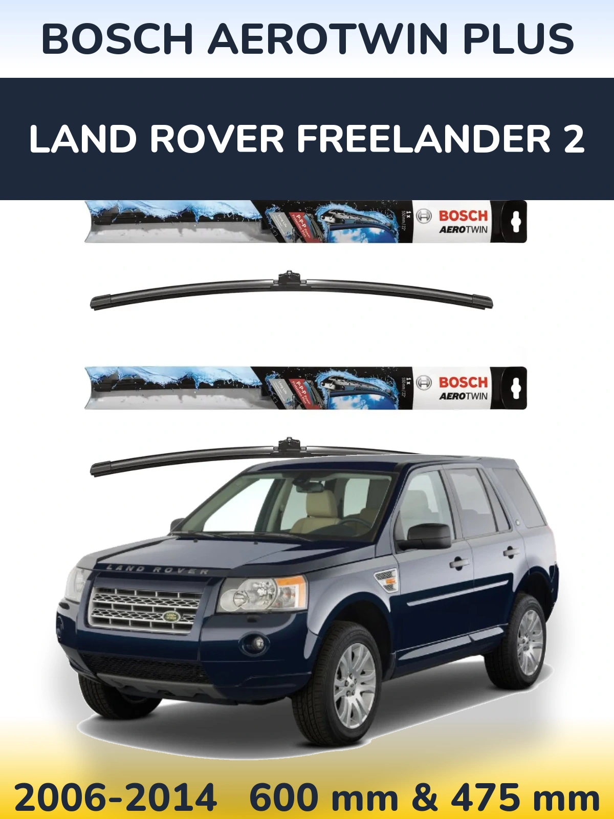 Torkarblad BOSCH AeroTwin Plus för Land Rover Freelander 2
