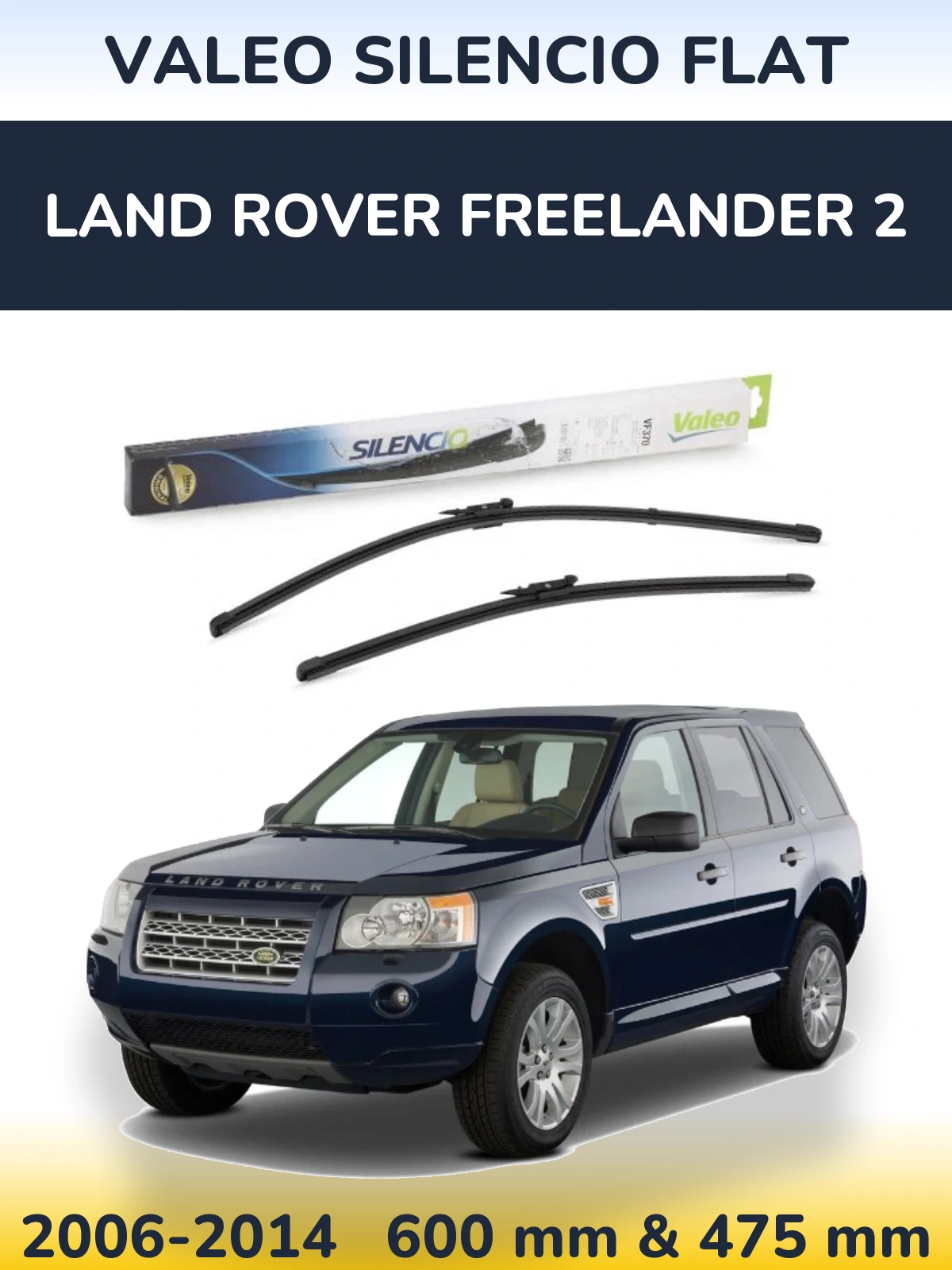 Torkarblad Valeo Silencio Flat för Land Rover Freelander 2