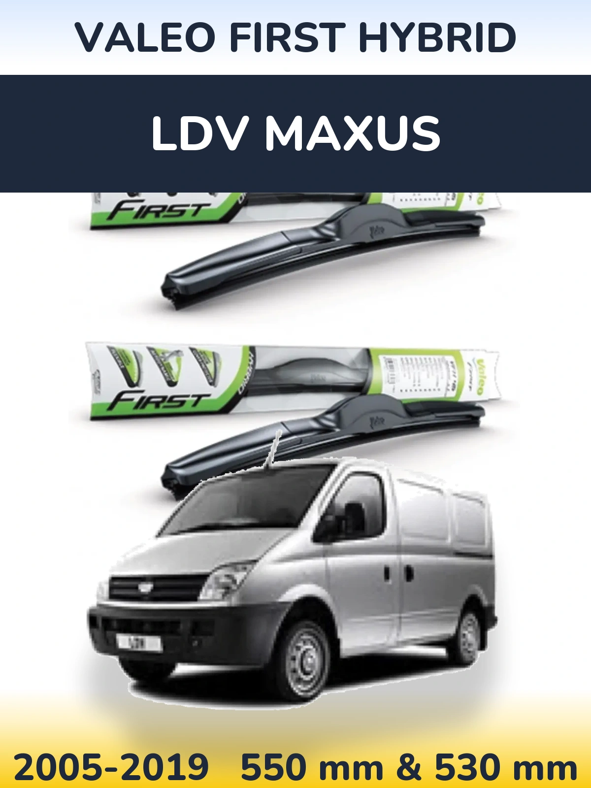 Комплект передних дворников Valeo First Hybrid 550 & 530 мм для LDV Maxus 2005-2019