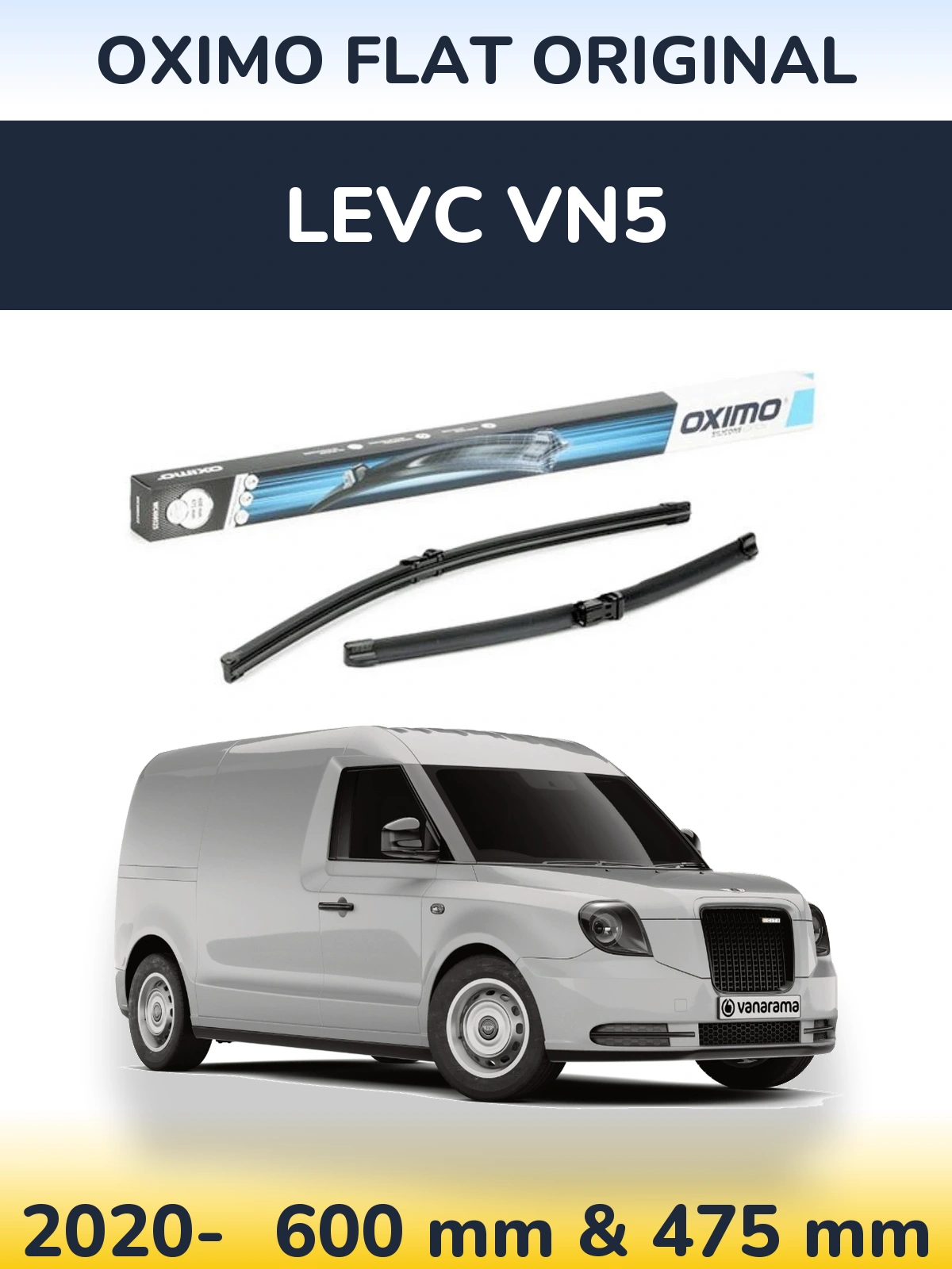 Front wiper blade set Oximo Flat Original 600 & 475 mm for LEVC VN5 2020-2026