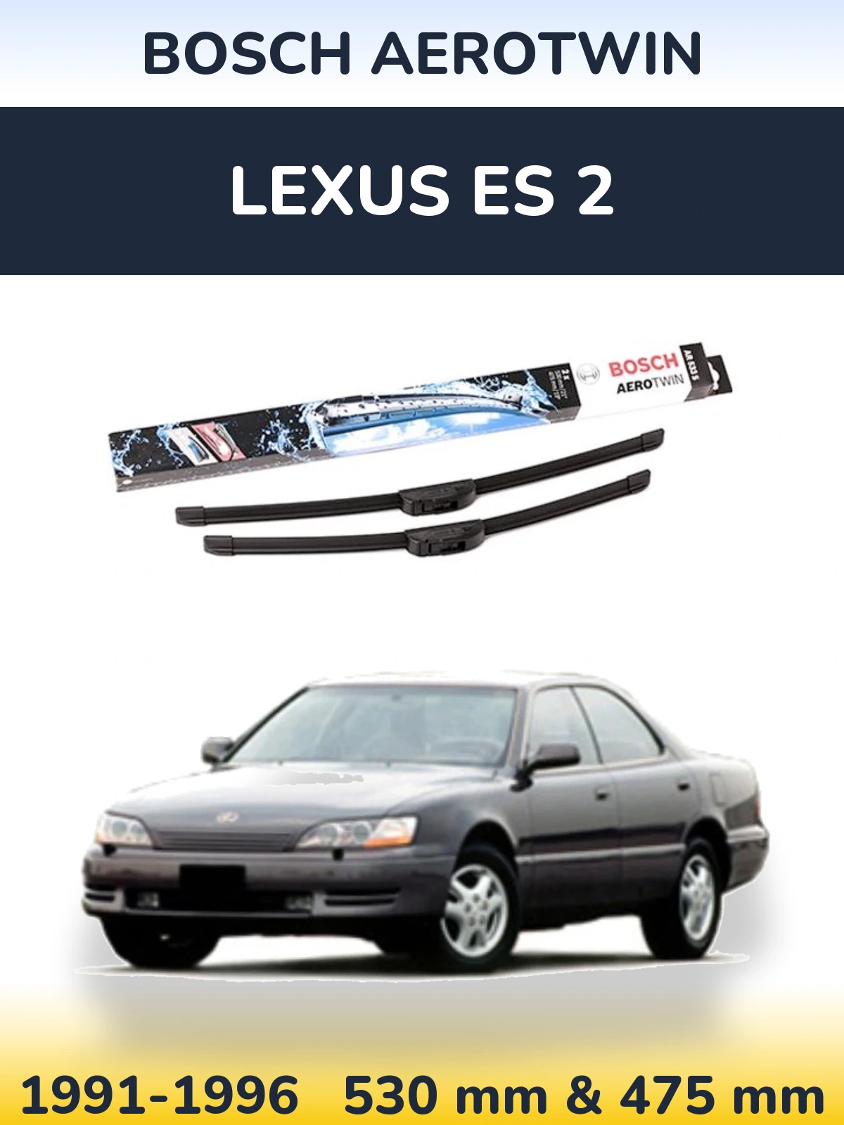 Комплект передніх щіток BOSCH AeroTwin 530 & 475 мм для Lexus ES 2 1991-1996