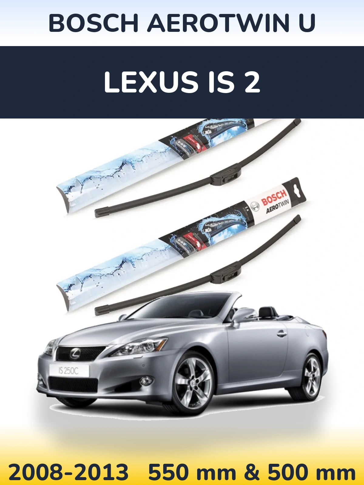 Torkarblad BOSCH AeroTwin U för Lexus IS 2