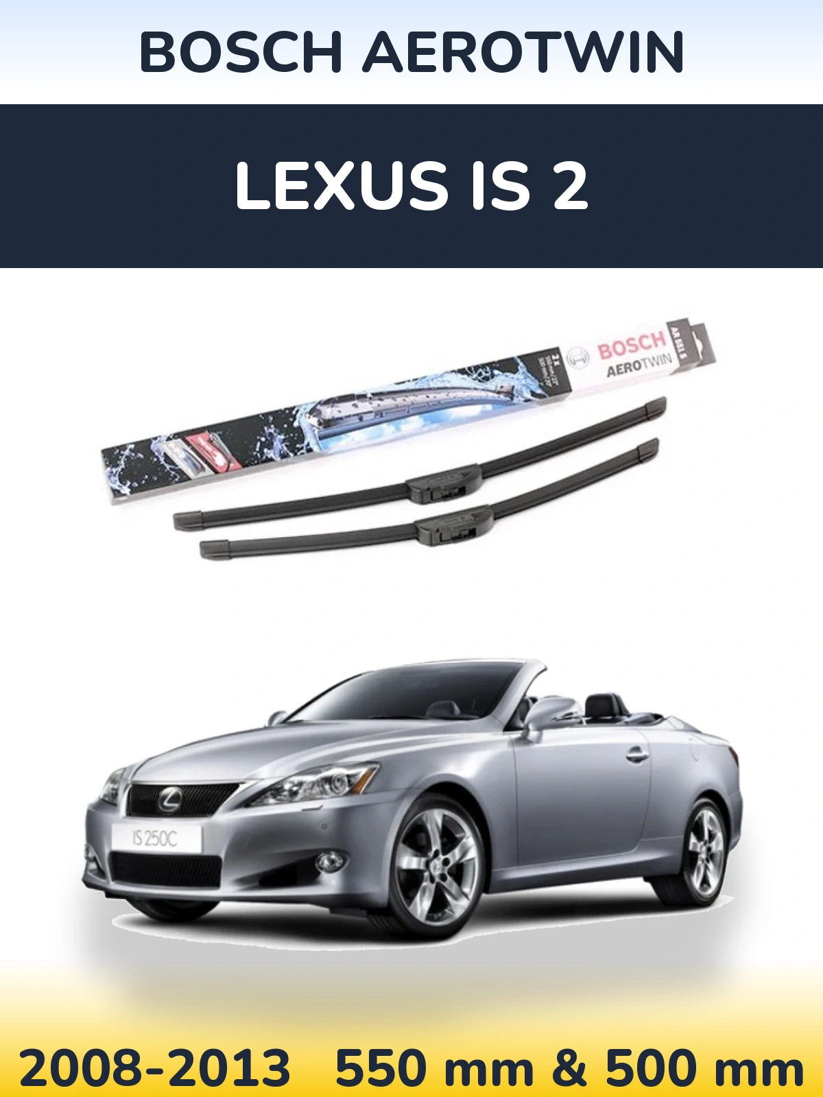 Torkarblad BOSCH AeroTwin för Lexus IS 2