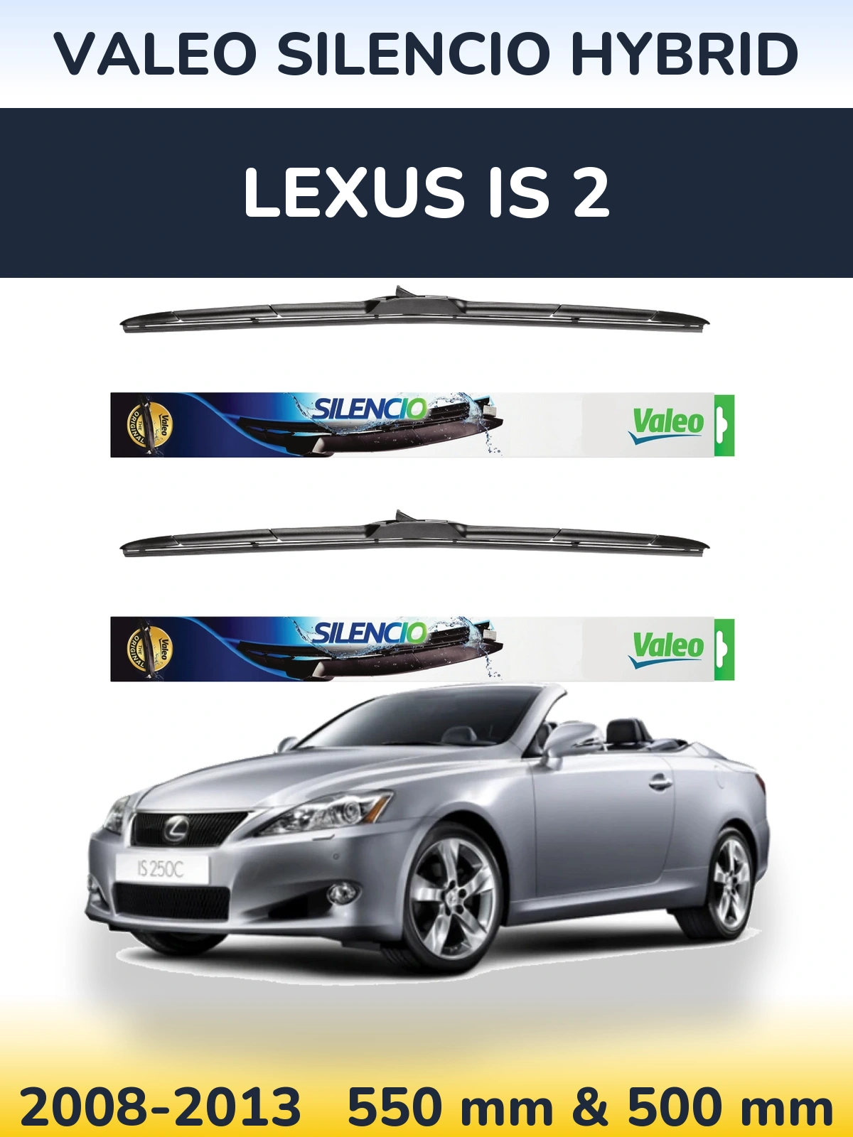 Torkarblad Valeo Silencio Hybrid för Lexus IS 2