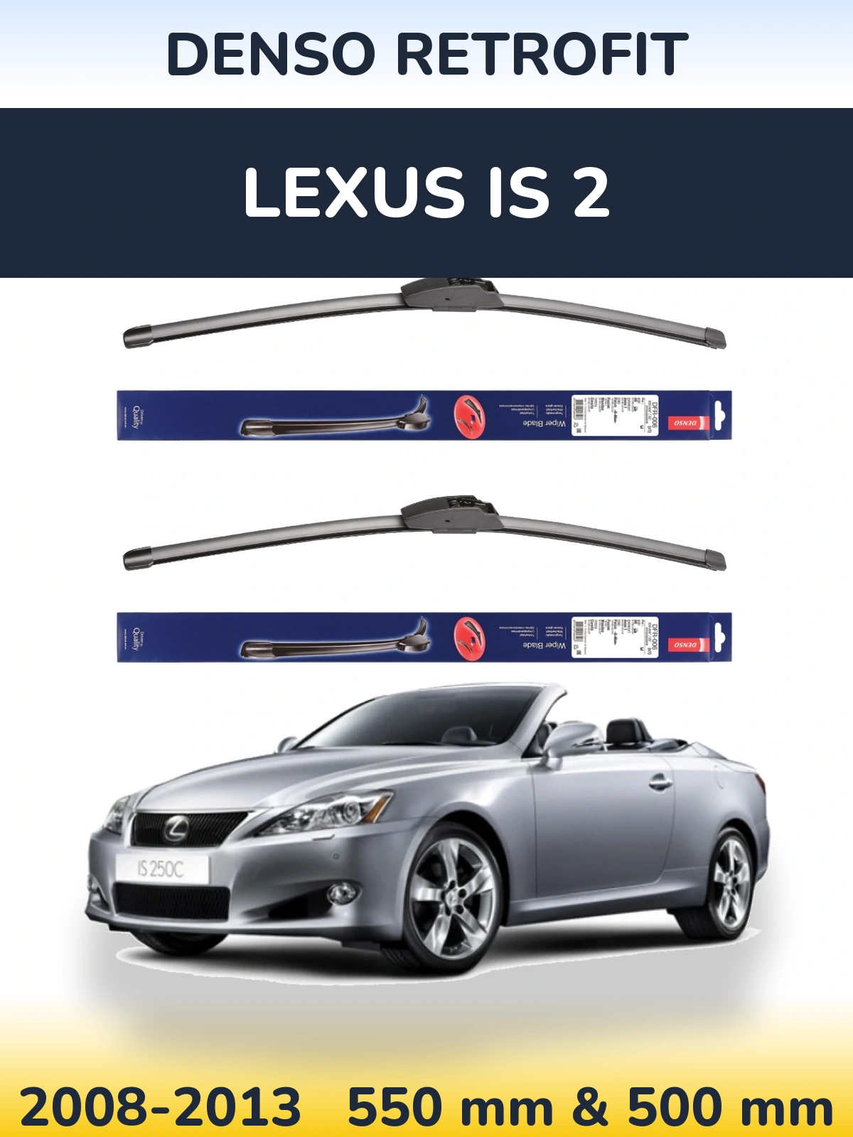 Front wiper blade set Denso Retrofit 550 & 500 mm for Lexus IS 2 2008-2013