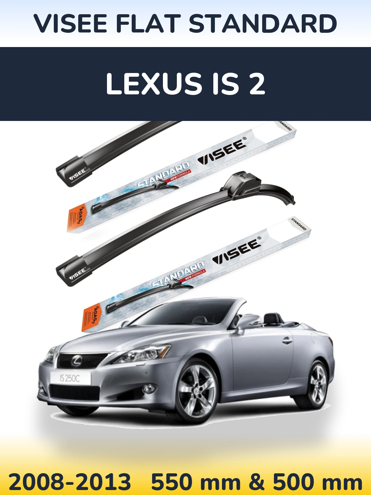 Torkarblad VISEE FLAT STANDARD för Lexus IS 2