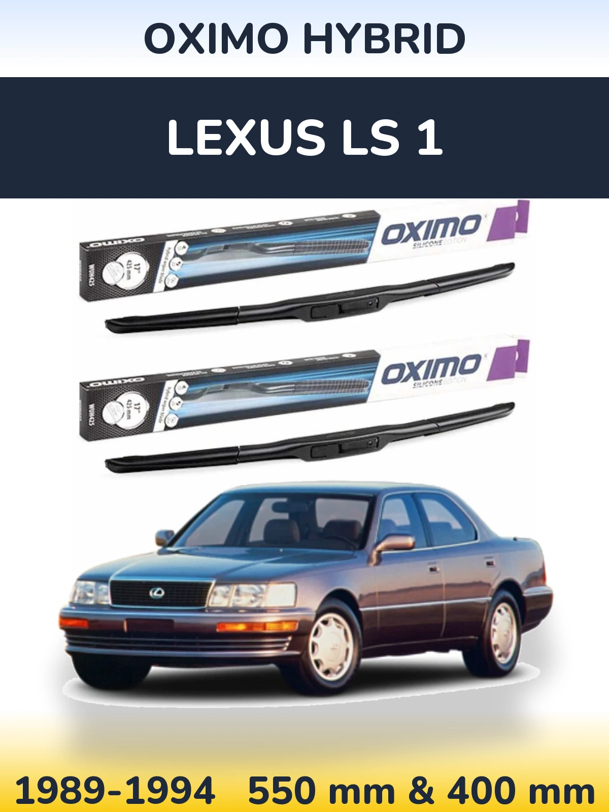 Комплект передніх щіток Oximo Hybrid 550 & 400 мм для Lexus LS 1 1989-1994