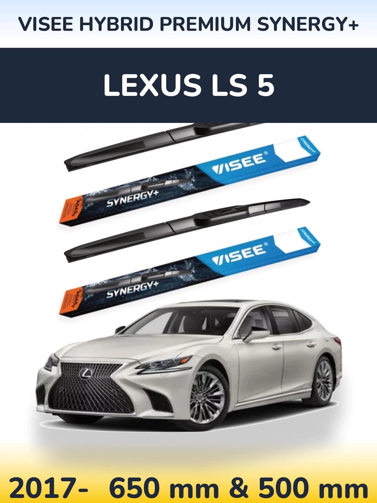 Torkarblad VISEE HYBRID PREMIUM SYNERGY+ för Lexus LS 5