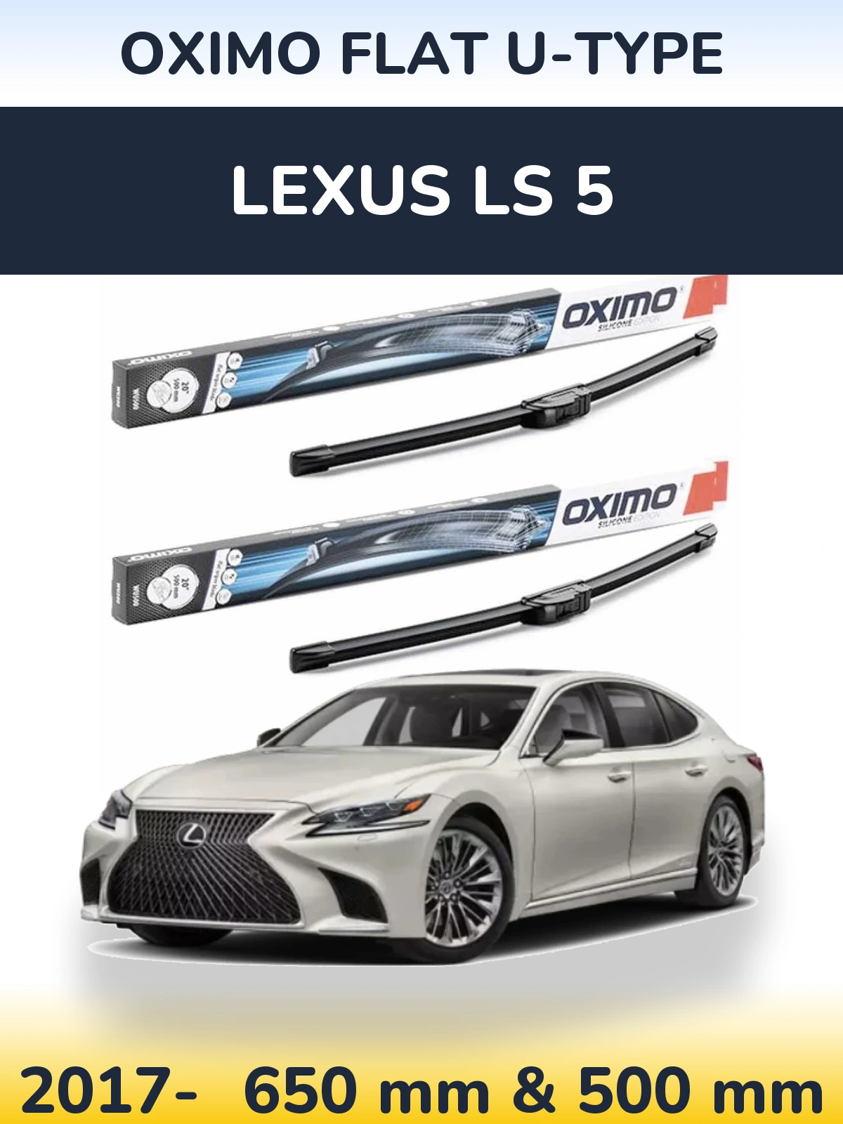 Front wiper blade set Oximo Flat U-type 650 & 500 mm for Lexus LS 5 2017-2026